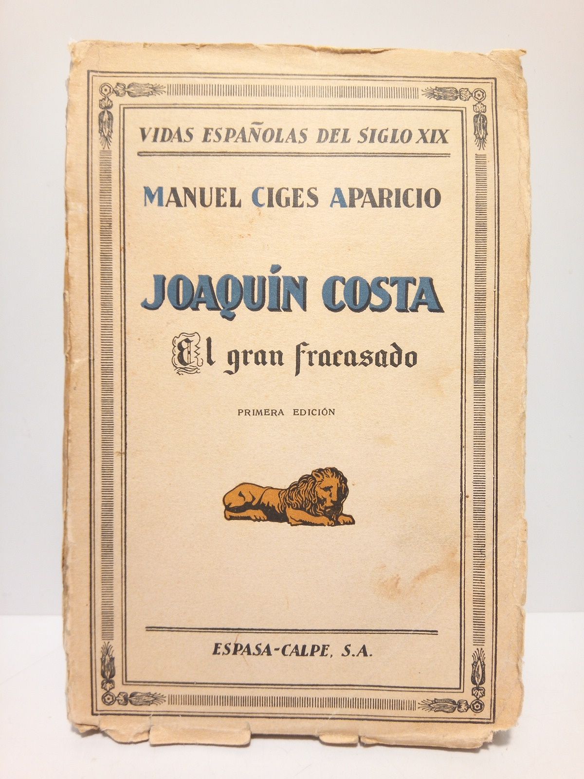 CIGES APARICIO, M. - Joaqun Costa, el gran fracasado