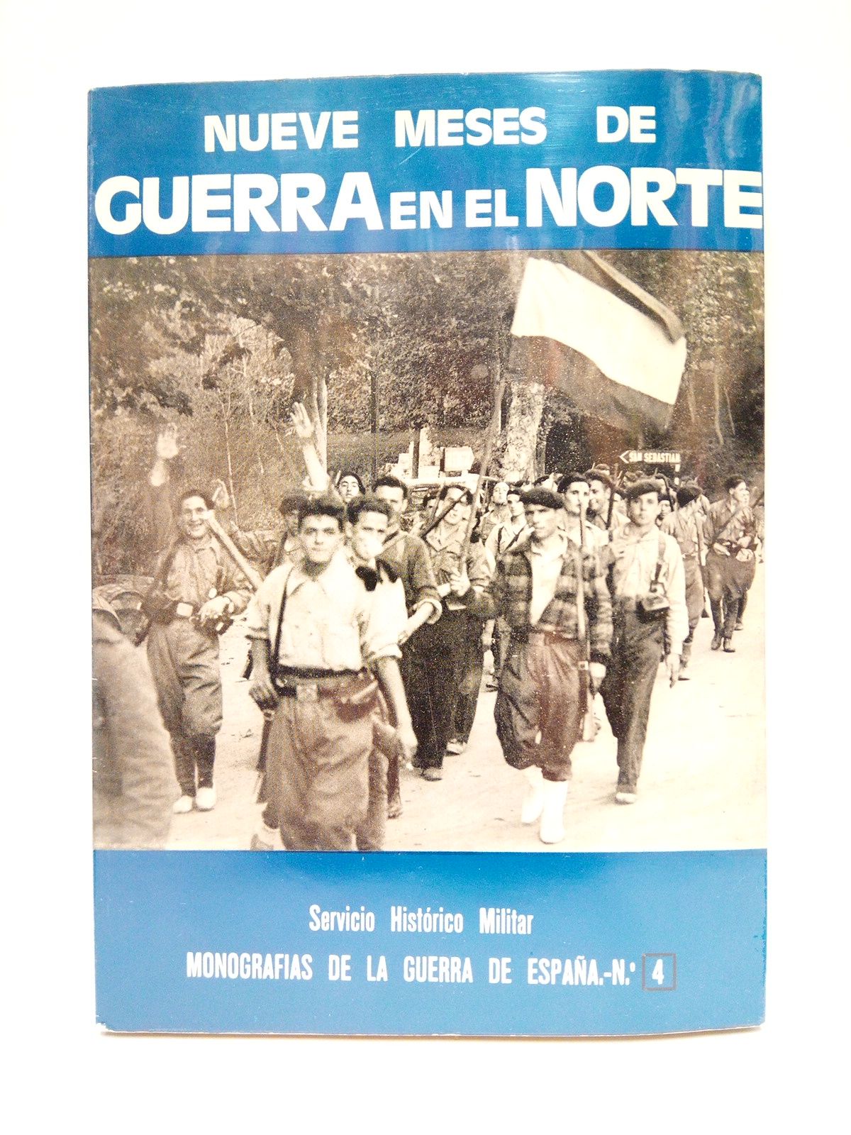 MARTINEZ BANDE, Jos Manuel - Nueve meses de guerra en el norte