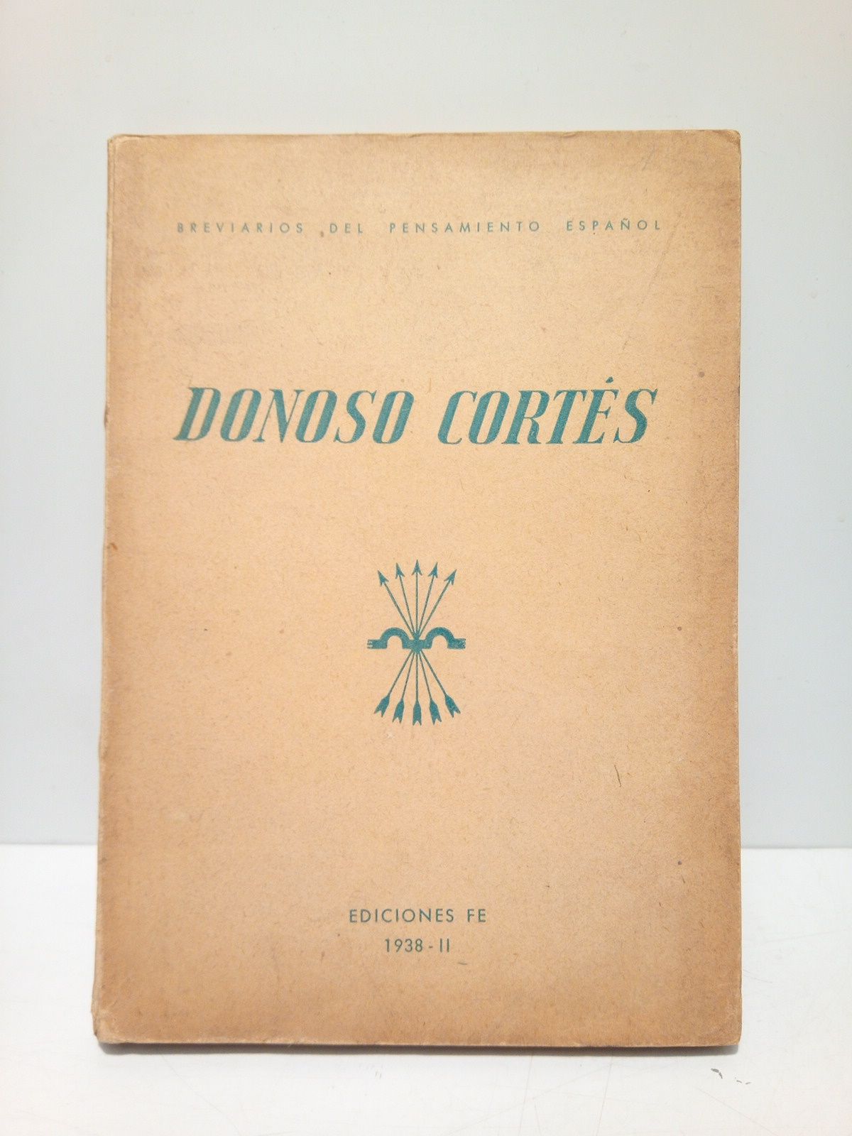 DONOSO CORTES, [Juan] - Donoso Corts /  Seleccin de Antonio Tovar