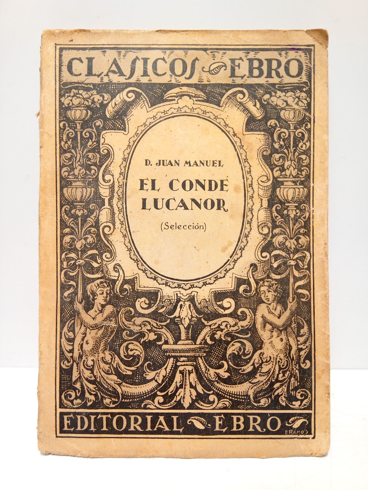 JUAN MANUEL, Don - El Conde Lucanor /  Edicin, estudio y notas, por Angel Gonzlez Palencia