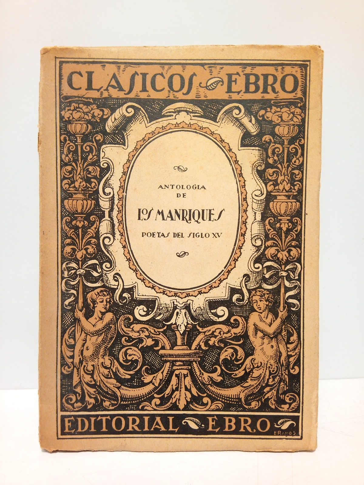 MANRIQUES, Los (Selecciona Joaqun de Entrambasaguas) - Los Manriques, poetas del siglo XV /  Seleccin, estudio y notas poe Joaquin de Entrambasaguas