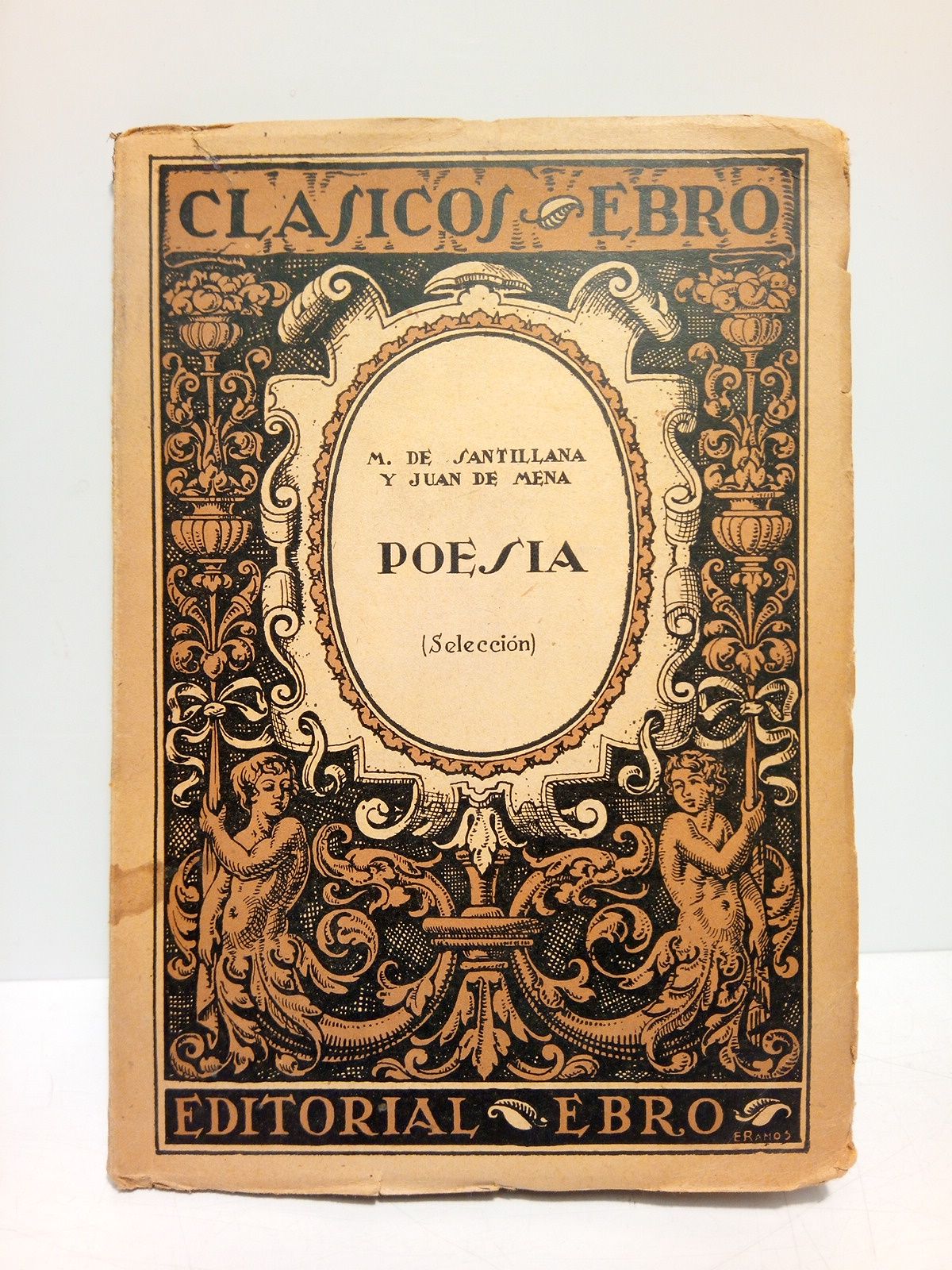 SANTILLANA, Marqus de y Juan de Mena (Selecciona Elena Villamana) - Marqus de Santillana y Juan de Mena: POESIA /  Seleccin, estudio y notas por Elena Villamana