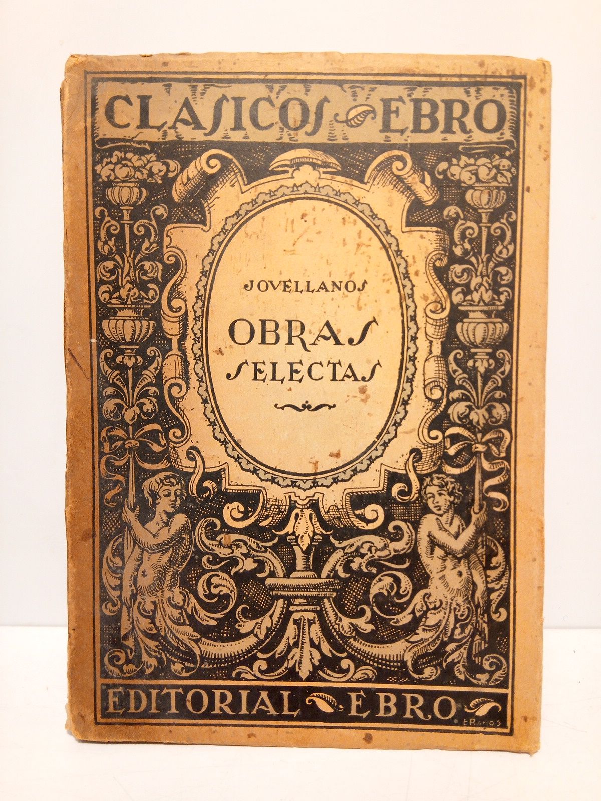 JOVELLANOS, Gaspar Melchor de - Obras Selectas /  Seleccin, estudio y notas por Francisco Cantera
