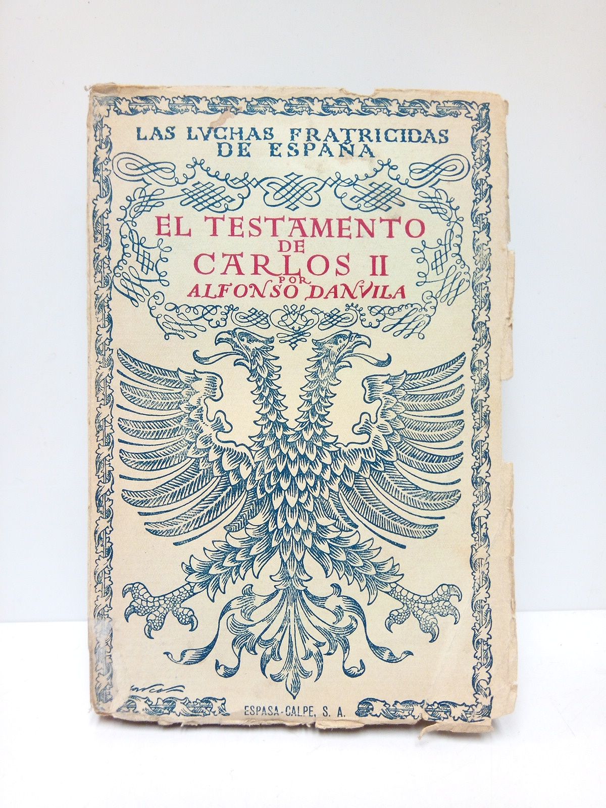 DANVILA, Alfonso - El Testamento de Carlos II