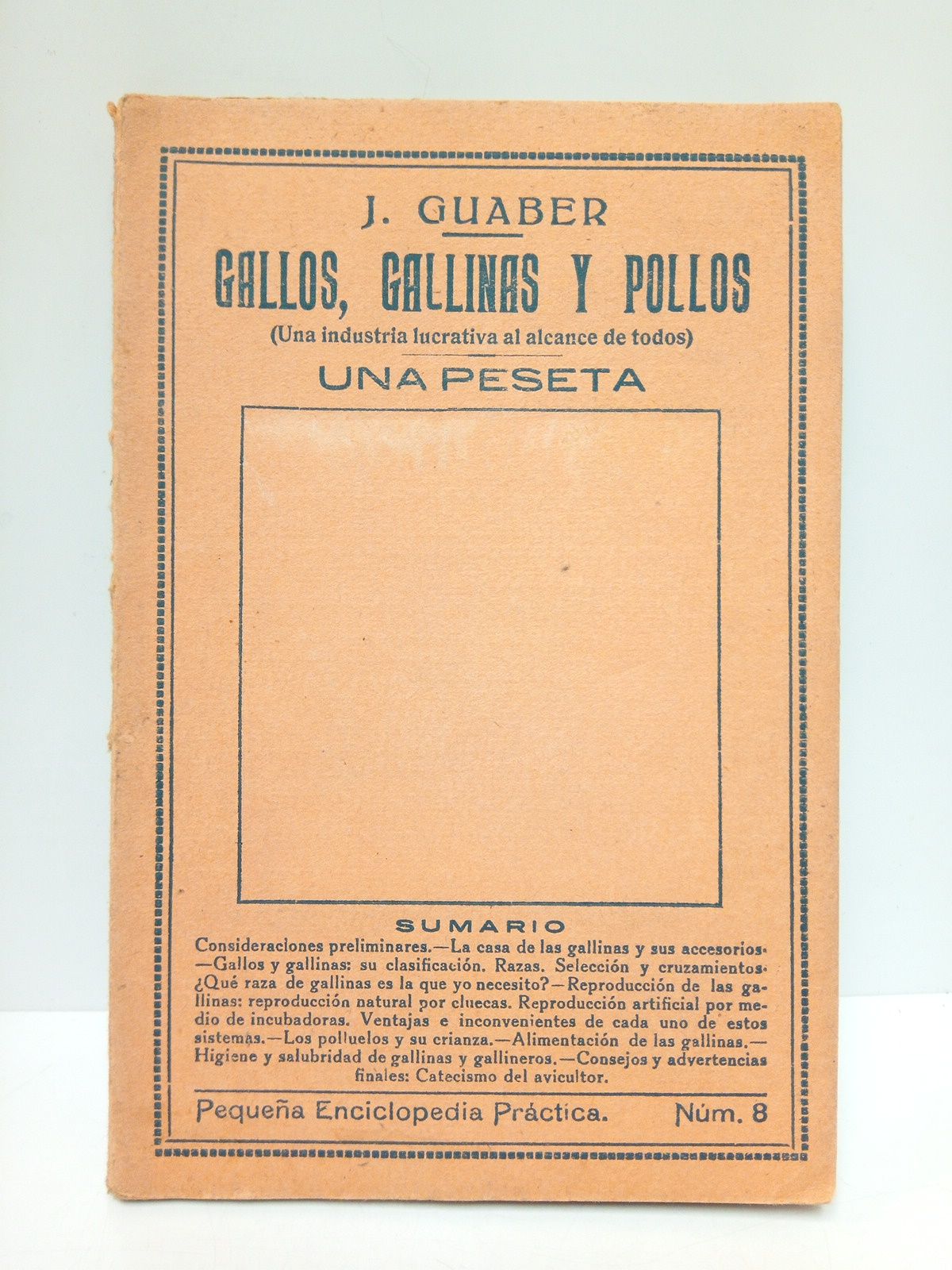GUABER, J. - Gallos, Gallinas y Pollos (Una pequea industria lucrativa al alcance de todos) /  Ilustraciones de Javier Tamariz
