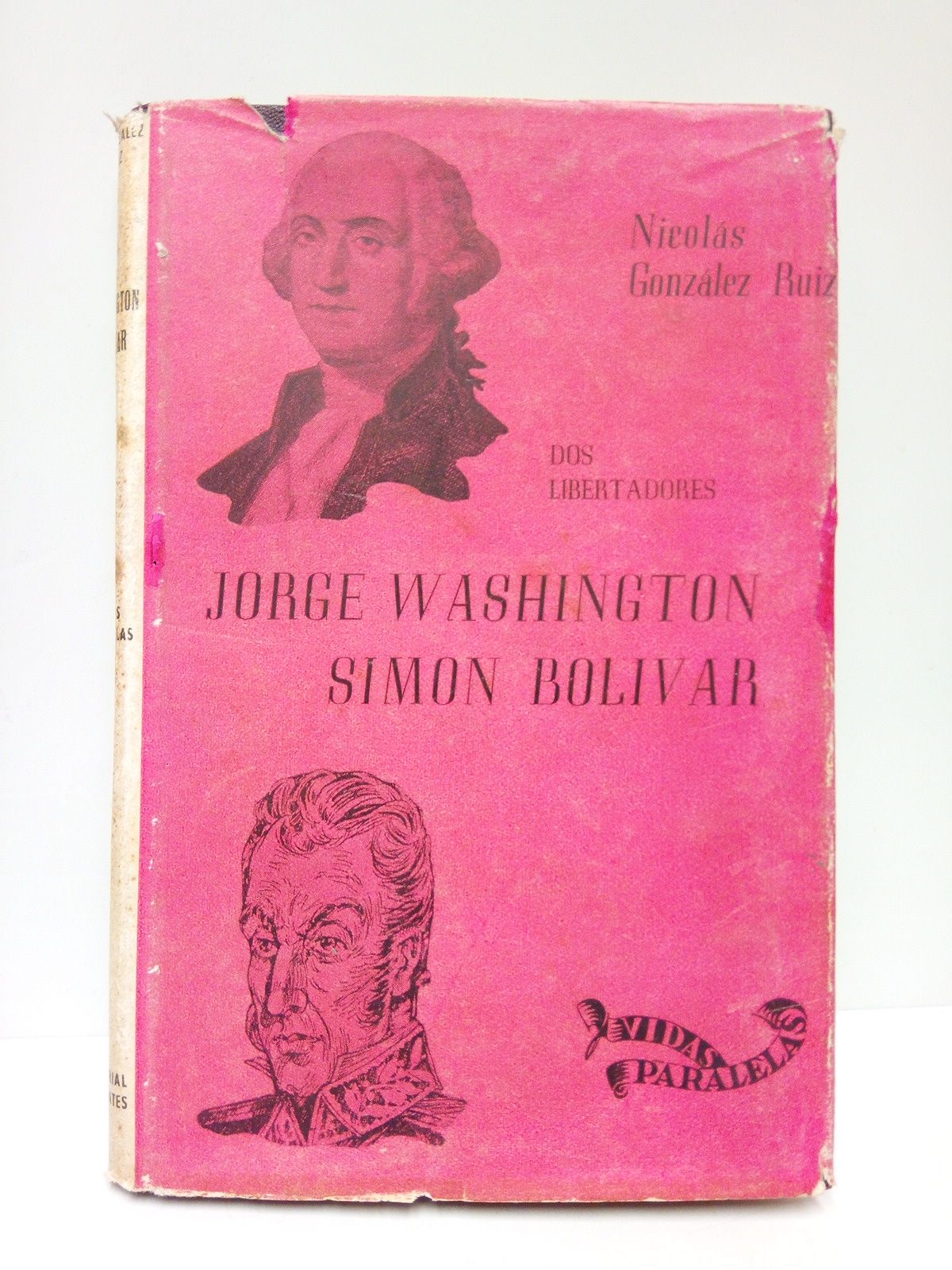 GONZALEZ RUIZ, Nicols - Dos Libertadores: Washington, Bolivar