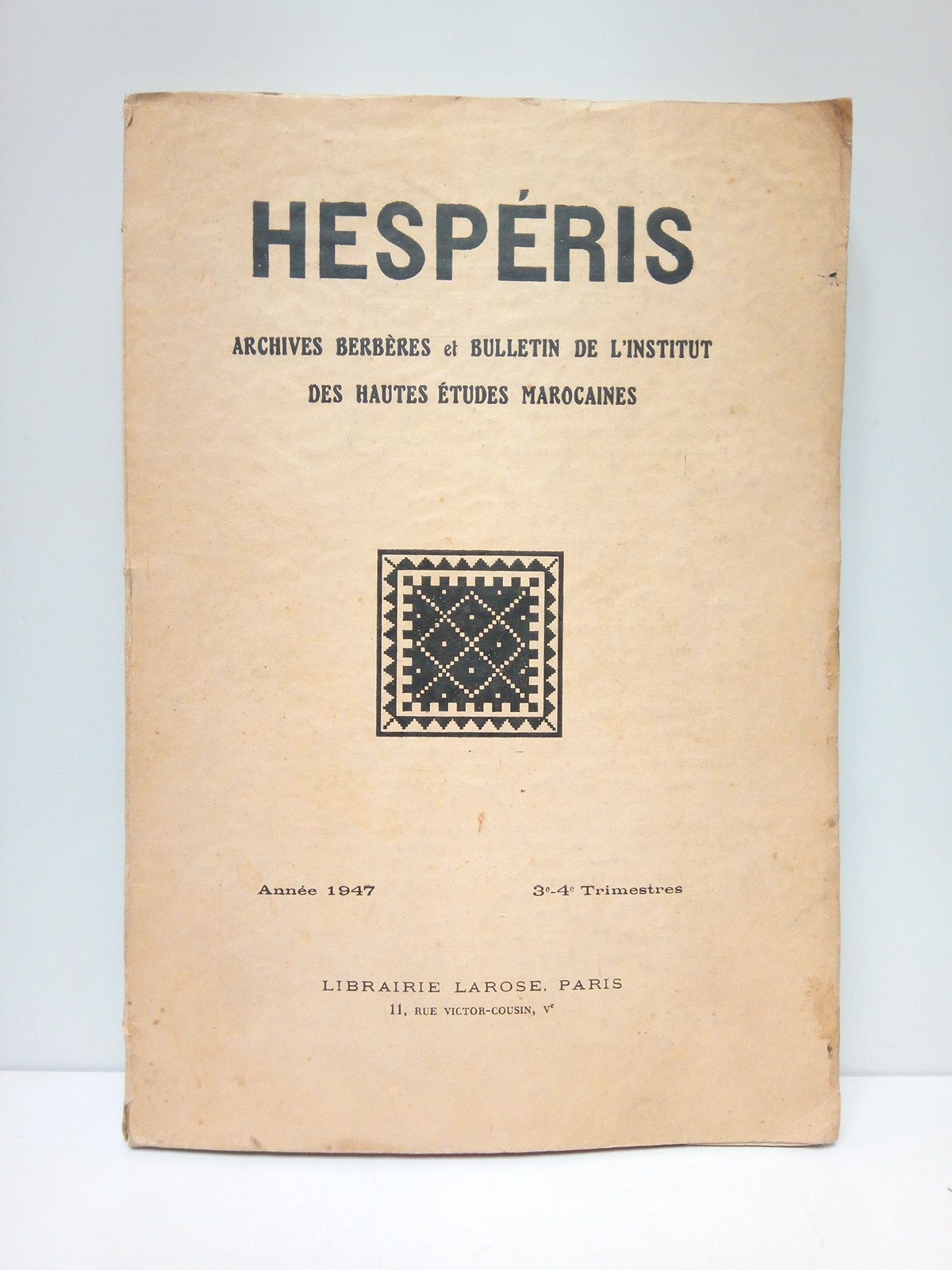 HESPERIS - HESPERIS. Archives Bebres et Bulletin de l'Institut des Hautes Etudes Marocaines. (Tome XXXIV, Anne 1947, 3 y 4 Trimestres)