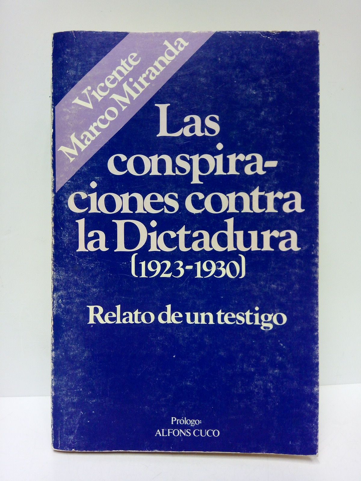 MARCO MIRANDA, Vicente - Las conspiraciones contra la Dictadura (1923-1930). Relato de un testigo /  Prlogo, 