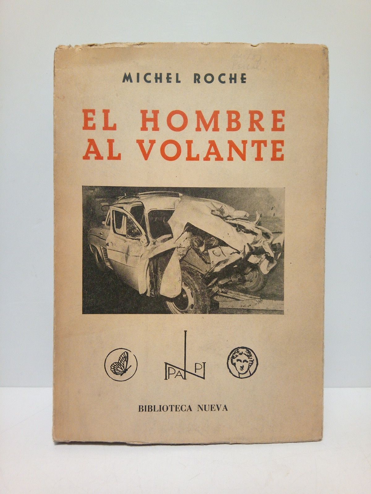 ROCHE, Michel - El hombre al volante /  Traducido del francs por el Dr. D. Juan Daz Vzquez