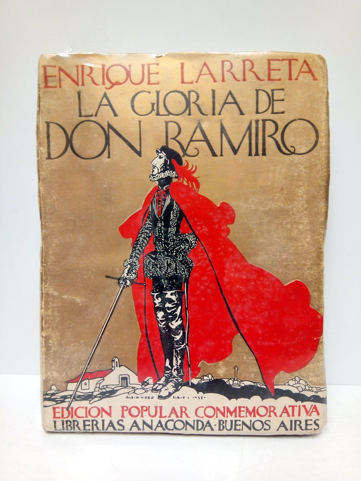 LARRETA, Enrique - La Gloria de Don Ramiro (Una vida en tiempos de Felipe II)
