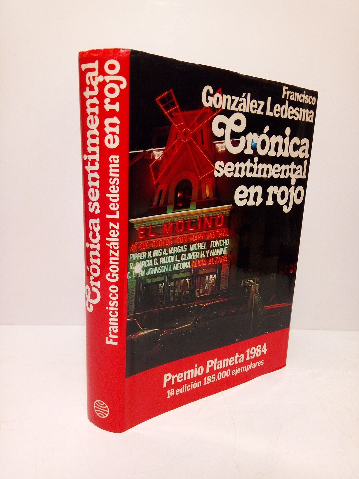 GONZALEZ LEDESMA, Francisco - Crnica sentimental en rojo (Novela, Premio Editorial Planeta 1984)