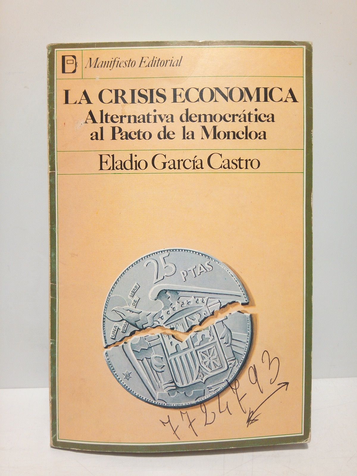 GARCIA CASTRO, Eladio - La crisis econmica. Alternativa democrtica al Pacto de la Moncloa
