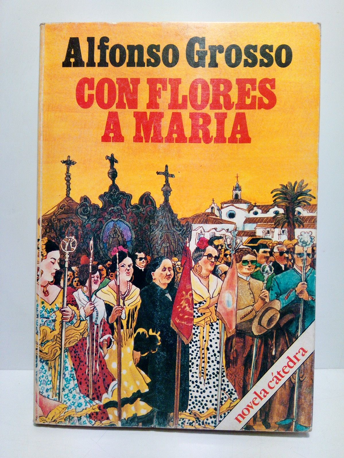 GROSSO, Alfonso - Con flores a Mara (Novela)