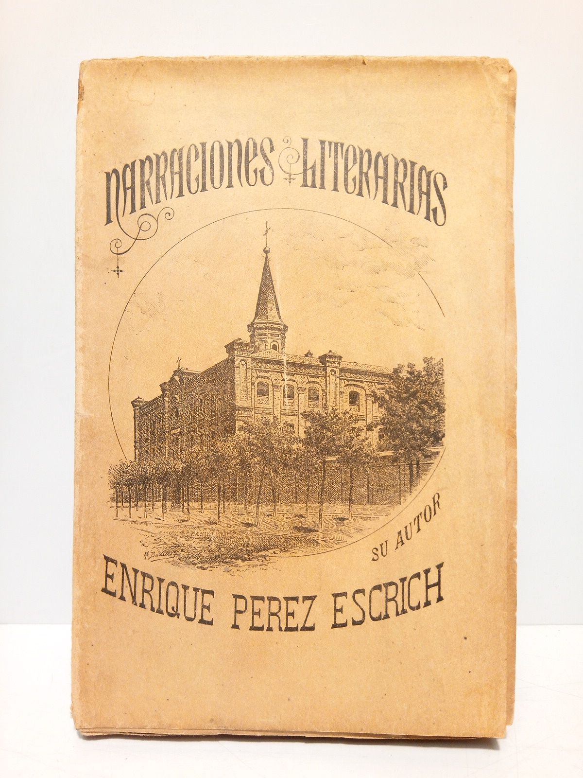 PEREZ ESCRICH, Enrique - Narraciones Literarias