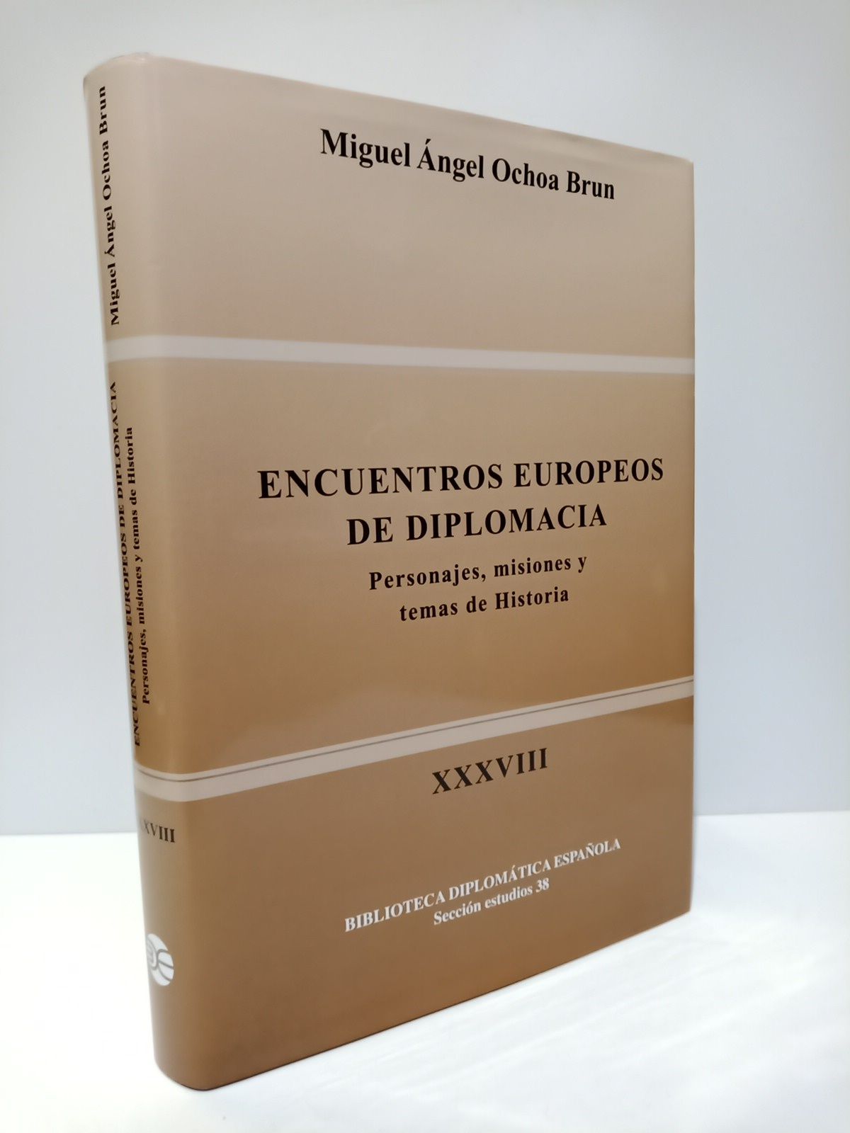 OCHOA BRUN, Miguel ngel - Encuentros europeos de diplomacia: Personajes, misiones y temas de Historia