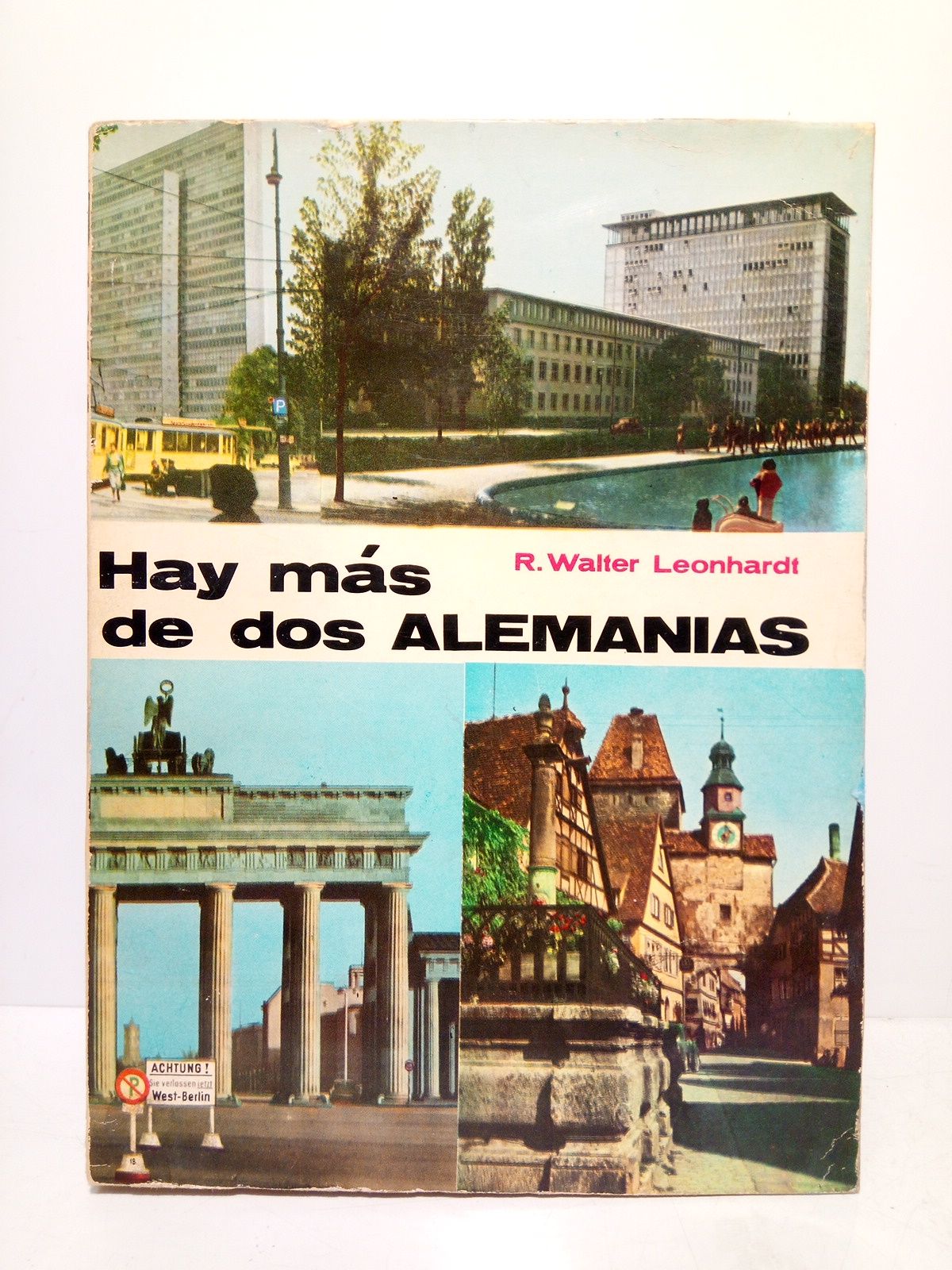 LEONHARDT, R, Walter - Hay mas de dos Alemanias