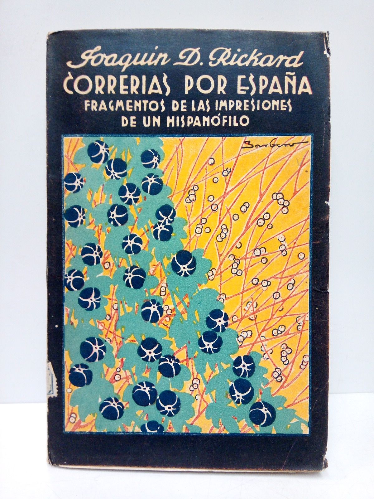 RICKARD, Joaqun D. - Correras por Espaa (Fragmentos de la impresiones de un hispanfilo)