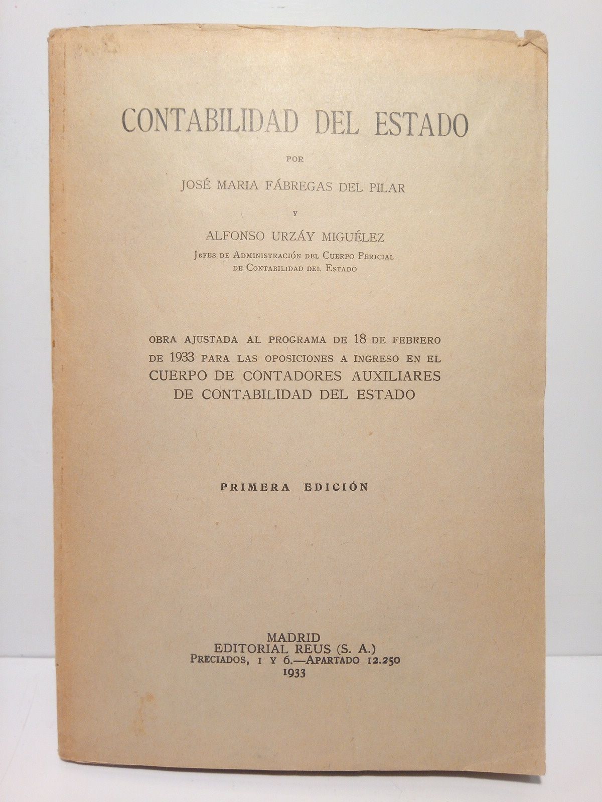 FABREGAS DEL PILAR, Jos Mara  y  Alfonso Urzay Miguelez - Contabilidad del Estado (Obra ajustada al programa de oposiciones al Cuerpo de Contadores Auxiliares de Contabilidad del Estado)
