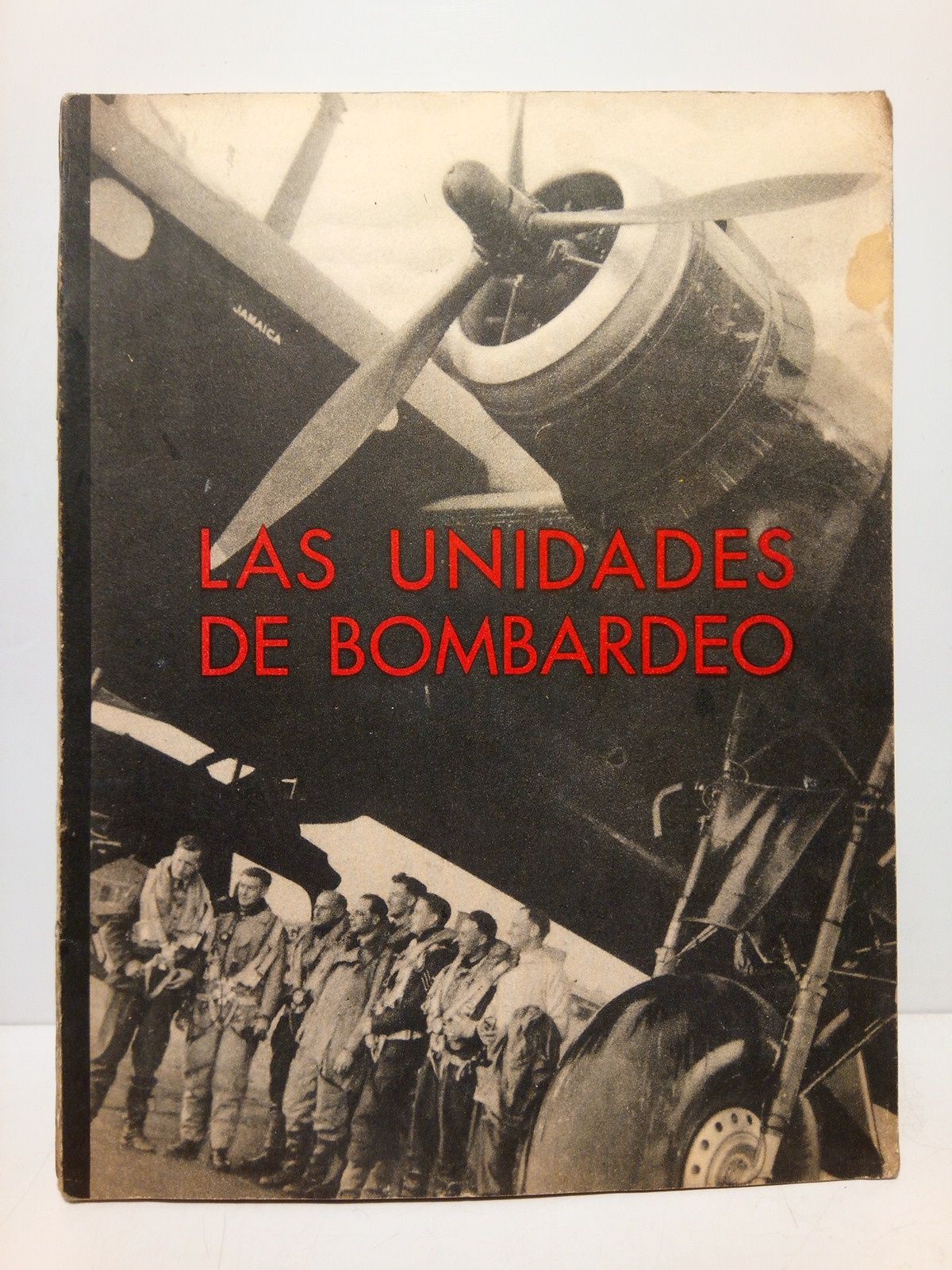 LAS UNIDADES... - Las Unidades de Bombardeo de las Reales Fuerzas Aereas Britnicas. La ofensiva de las Unidades de Bombardeo de fa R. A. F. contra las potencias del Eje. Septiembre de 1939 - Julio de 1941
