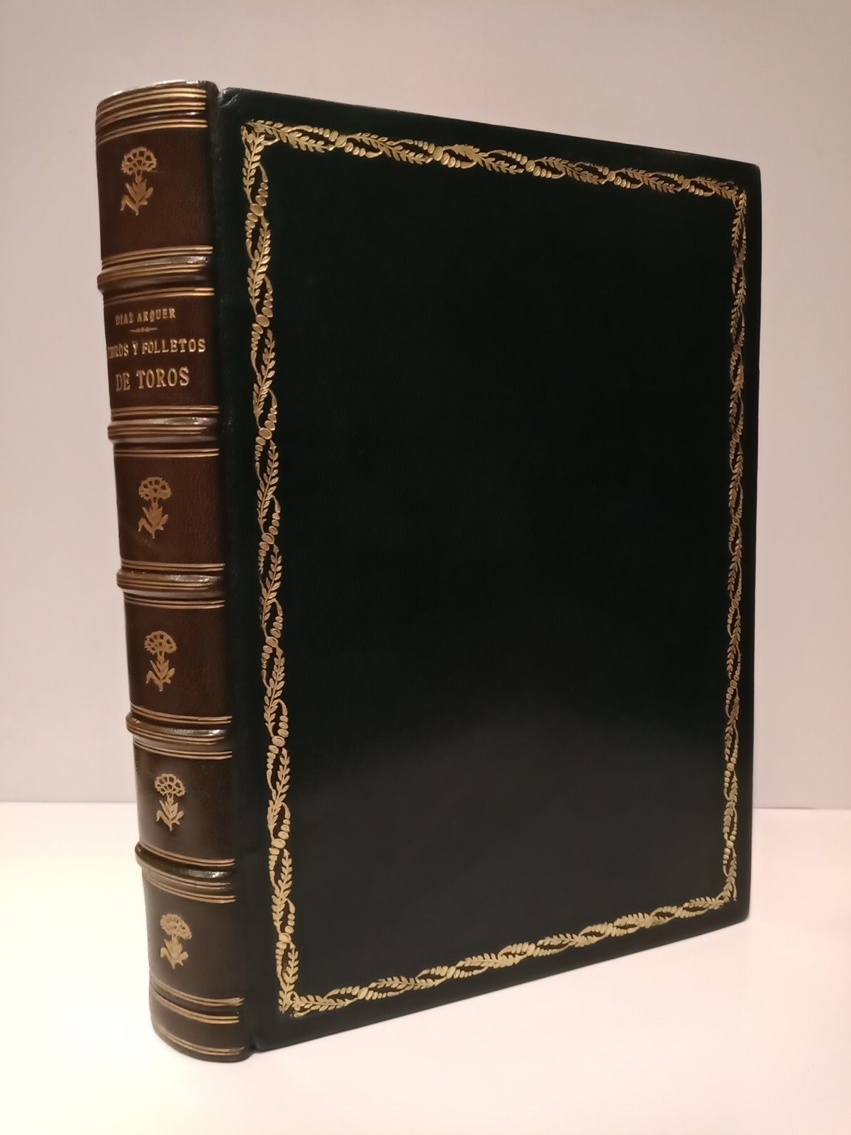DIAZ ARQUER, Graciano - Libros y folletos de toros. Bibliografa taurina compuesta con vista de la biblioteca taurmaca de D. Jos Luis de Ybarra y Lpez de Calle
