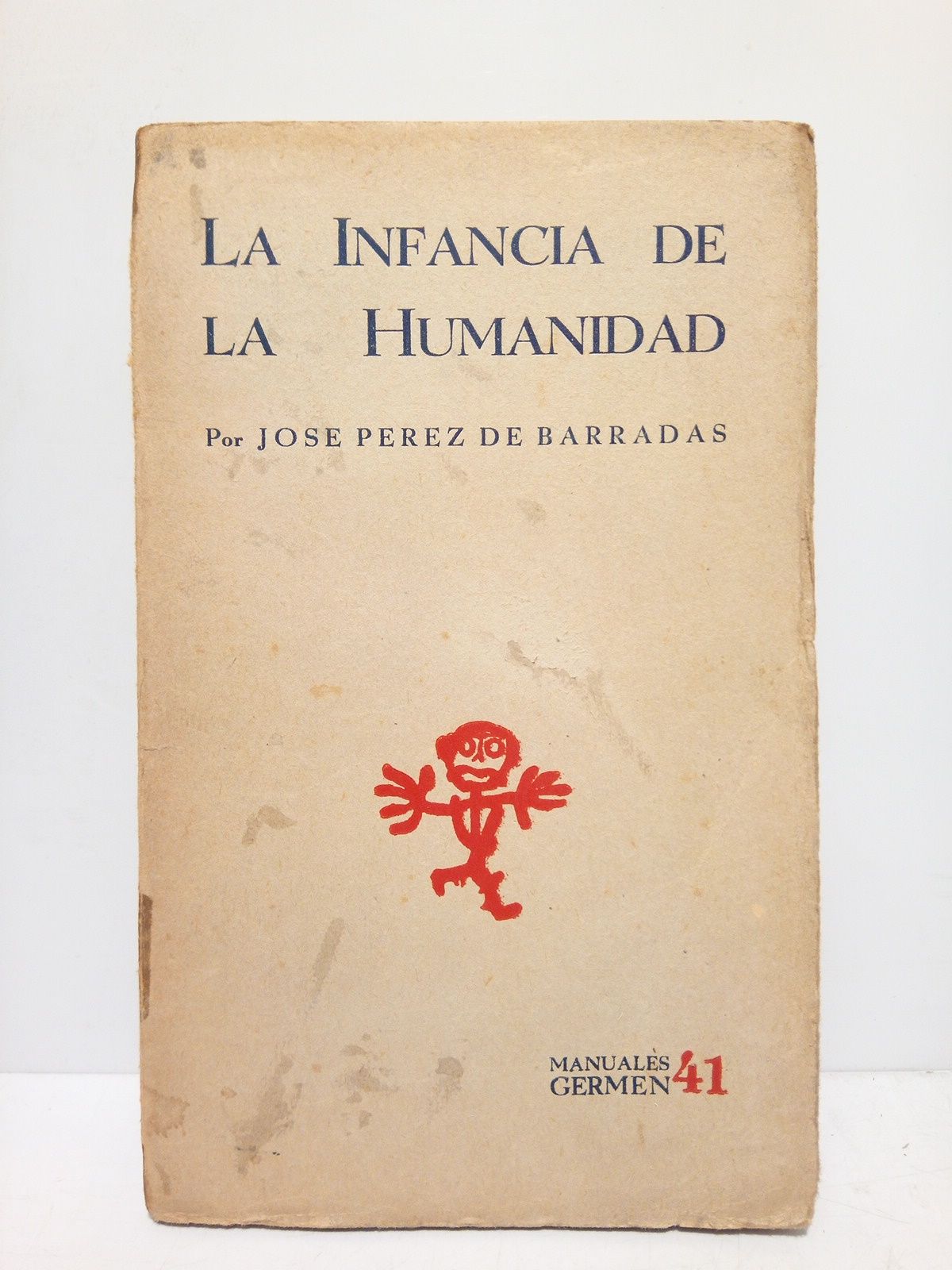 PEREZ DE BARRADAS, Jos - La Infancia de la Humanidad