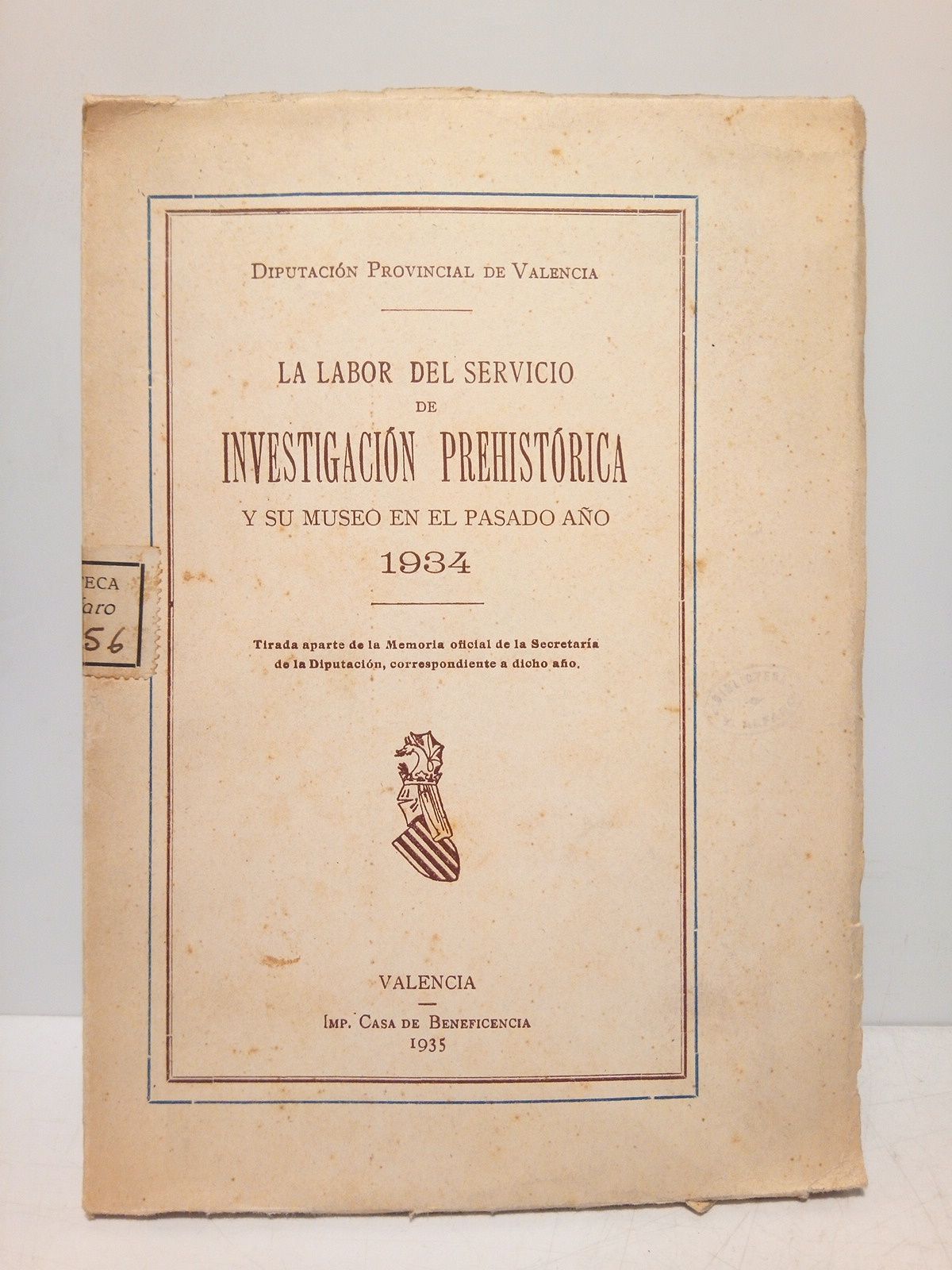 DIPUTACION PROVINCUAL DE VALENCIA - Labor del Servicio de Investigacin Prehistrica y su Museo en el pasado ao 1934 (Tirada aparte de la Memoria oficial de la Secretara de la Diputacin, correspondiente a dicho ao)