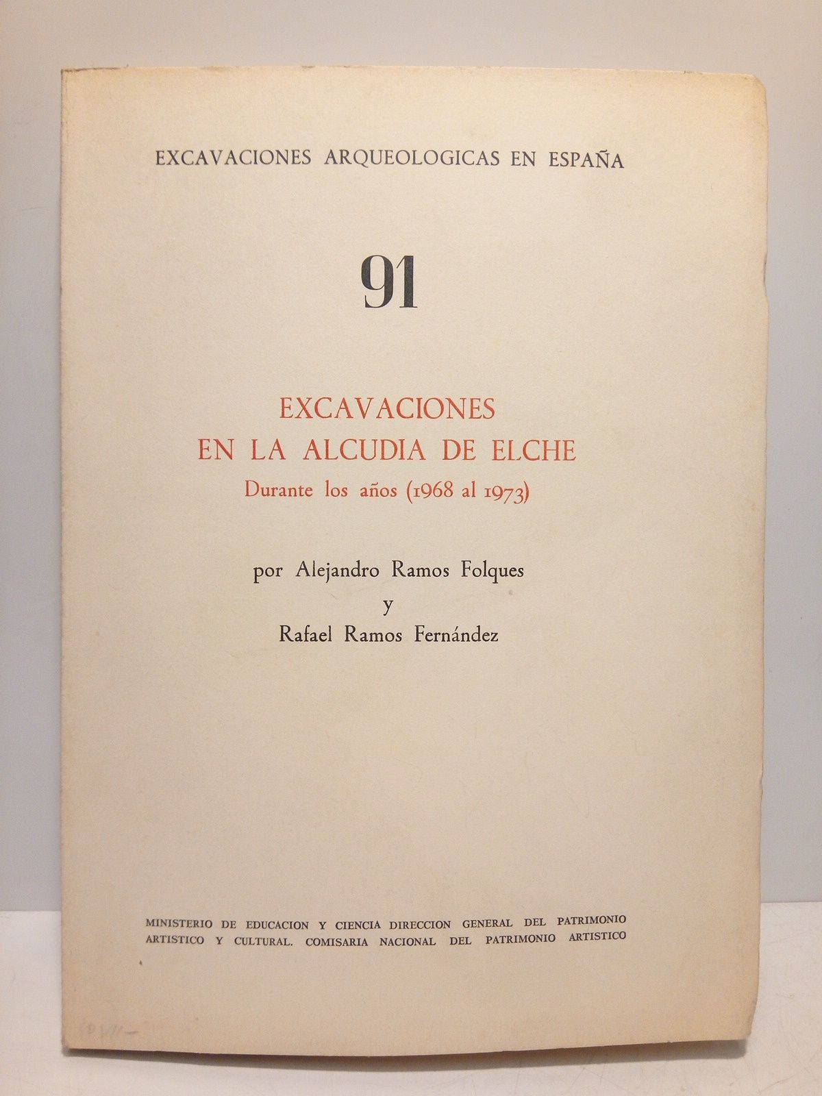 ROMOS FOLQUES, Alejando y Rafael Ramos Fernndez - Excavaciones en La Alcudia de Elche durante los aos (1968 al 1973)