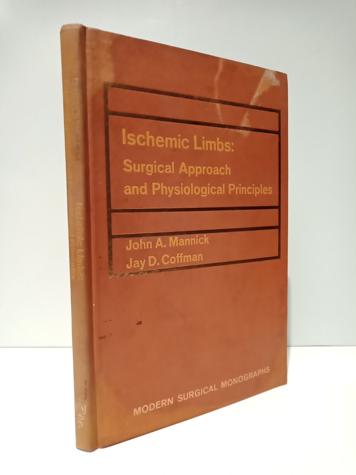 MANNICK, John A. y Jay D. Coffman - Ischemic limbs: Surgical approach and physiological principles