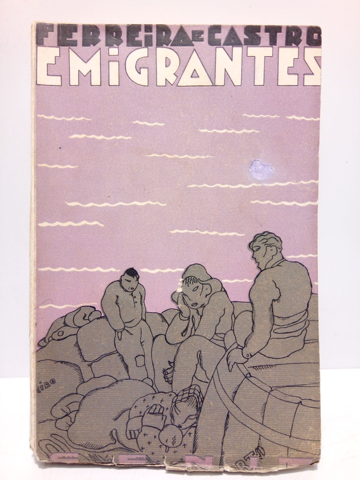 FERREIRA DE CASTRO (Jos Mara Ferreira de Castro, 1898-1974) - Emigrantes /  Traduccin directa del portugus por Luis Daz Amado Herrero y Antonio Rodrguez de Len