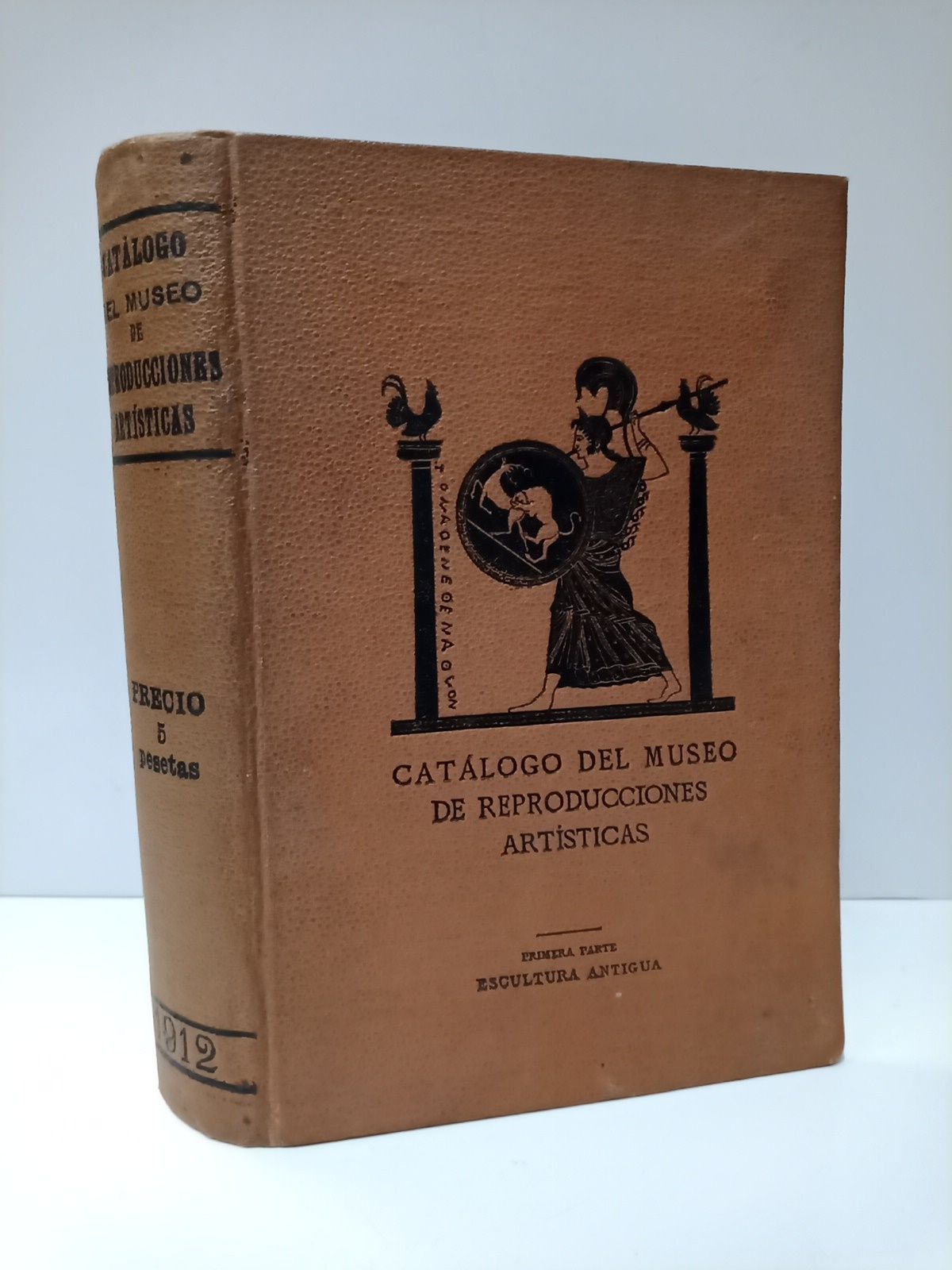 SIN AUTOR - Catlogo del Museo de Reproducciones Artsticas. Primera parte: ESCULTURA ANTIGUA /  Con una fototipia de Hauser y Menet, y fotograbados de Laporta