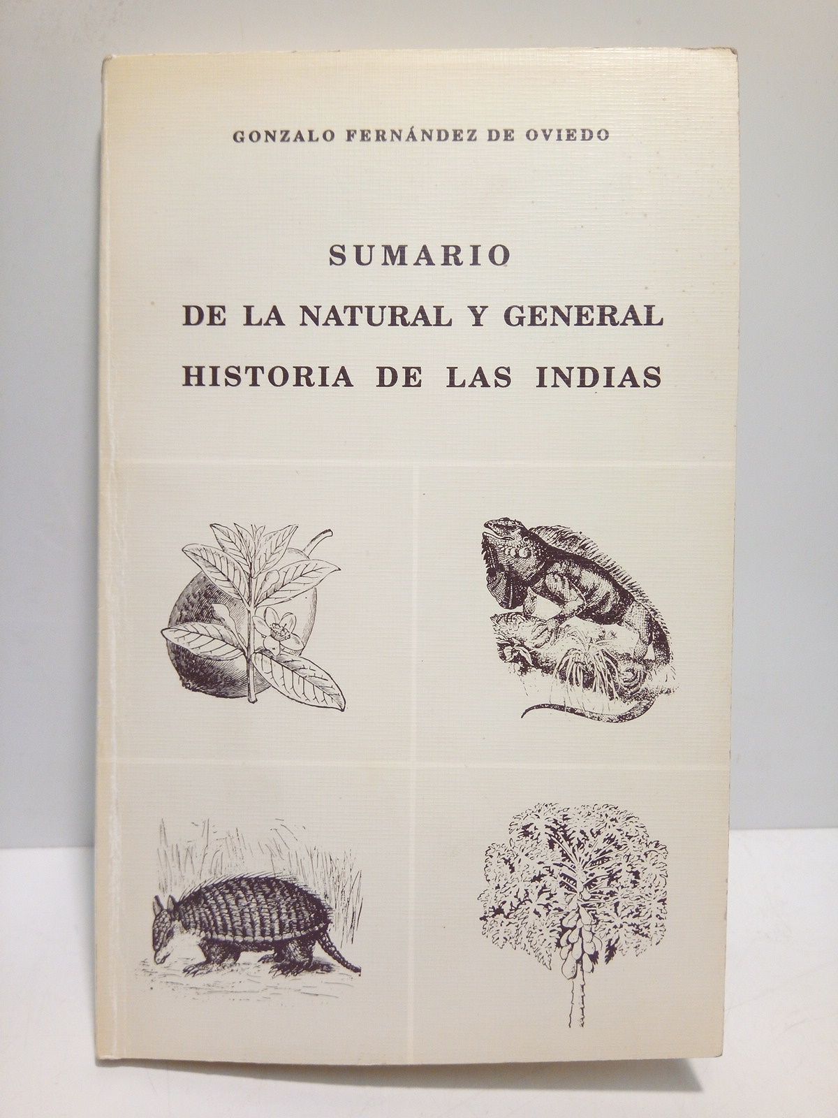 FERNANDEZ DE OVIEDO, Gonzalo - Sumario de la natural y general historia de las Indias