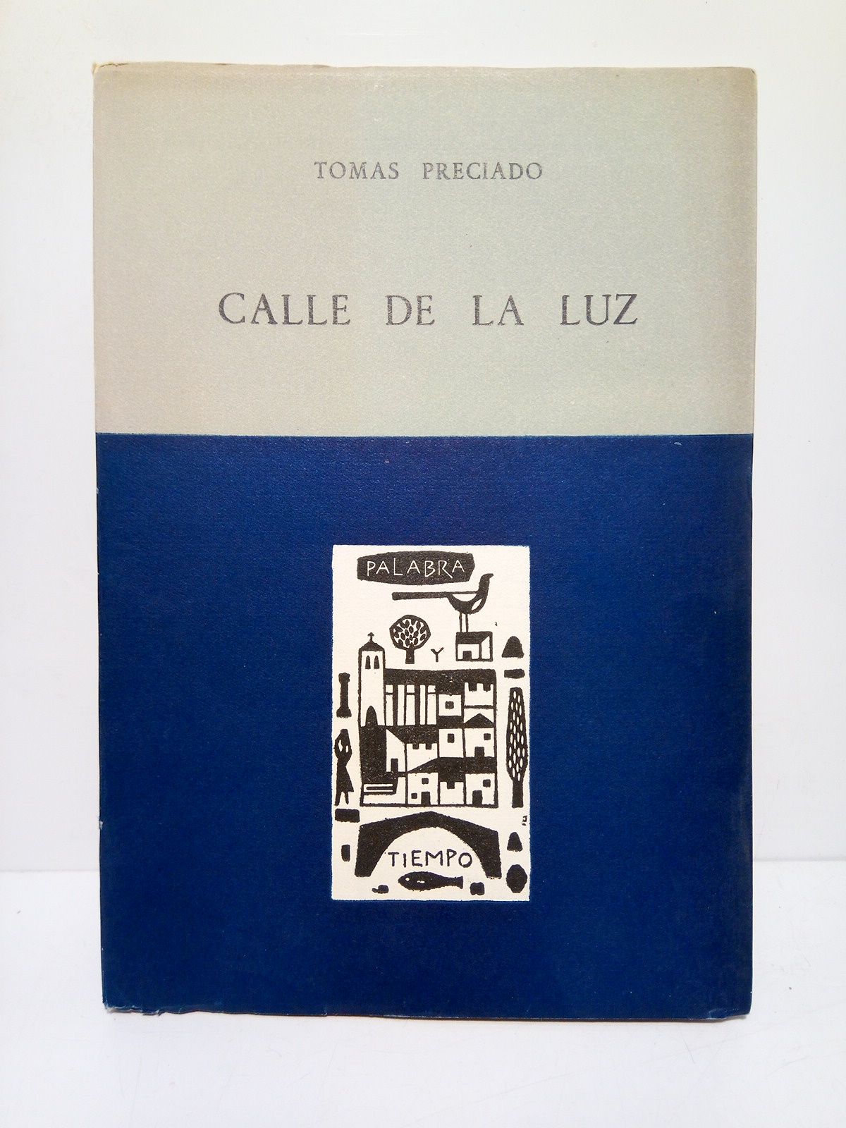 PRECIADO, Toms - Calle de la Luz [Poesias]