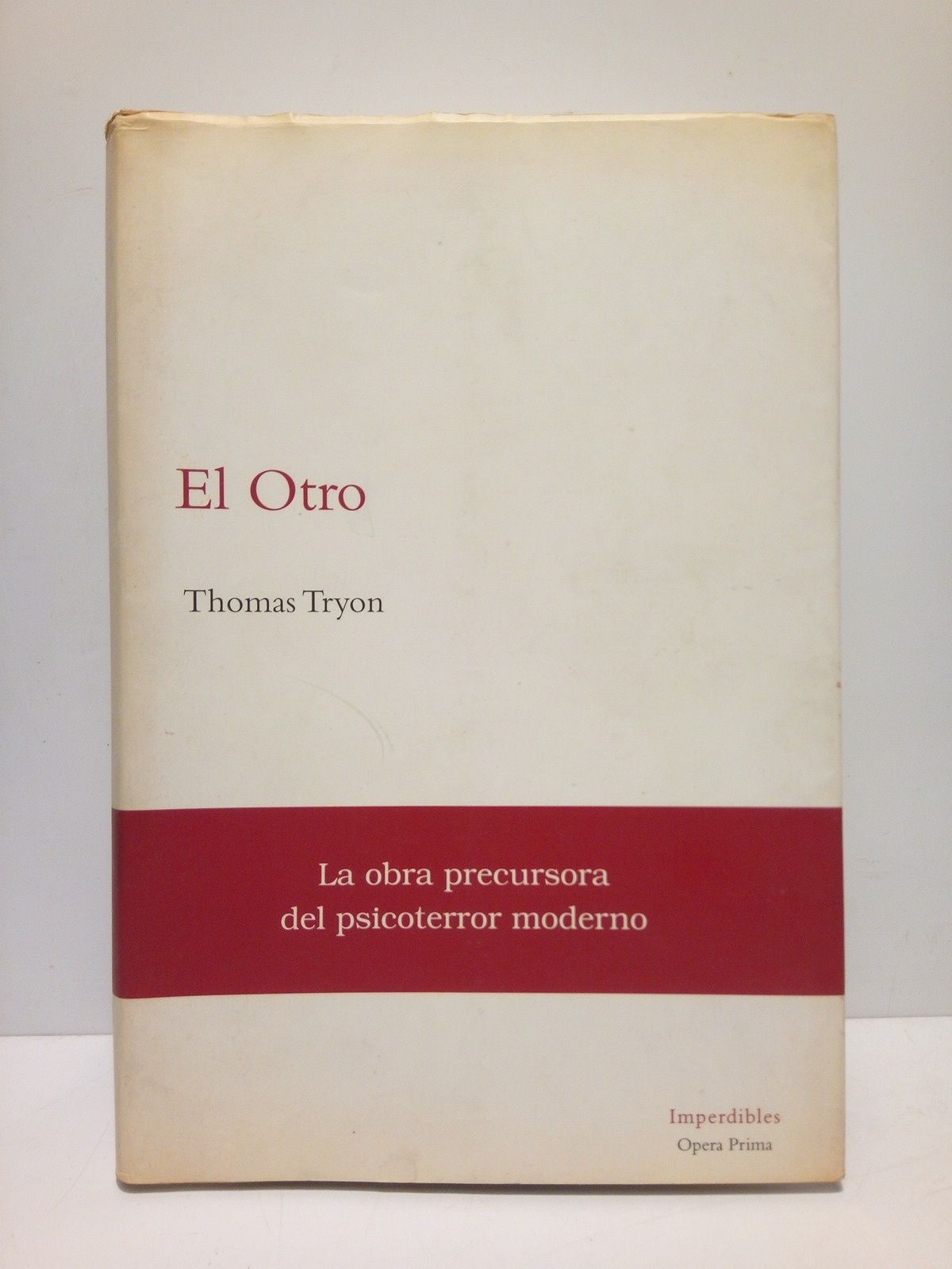 TRYON, Thomas (1926 - 1991) - El Otro [La obra precursora del psicoterror moderno] /  Traducida por Amparo Garca Burgos de la 1 Ed. original de Alfred A. Knopf, Nueva York, 1971