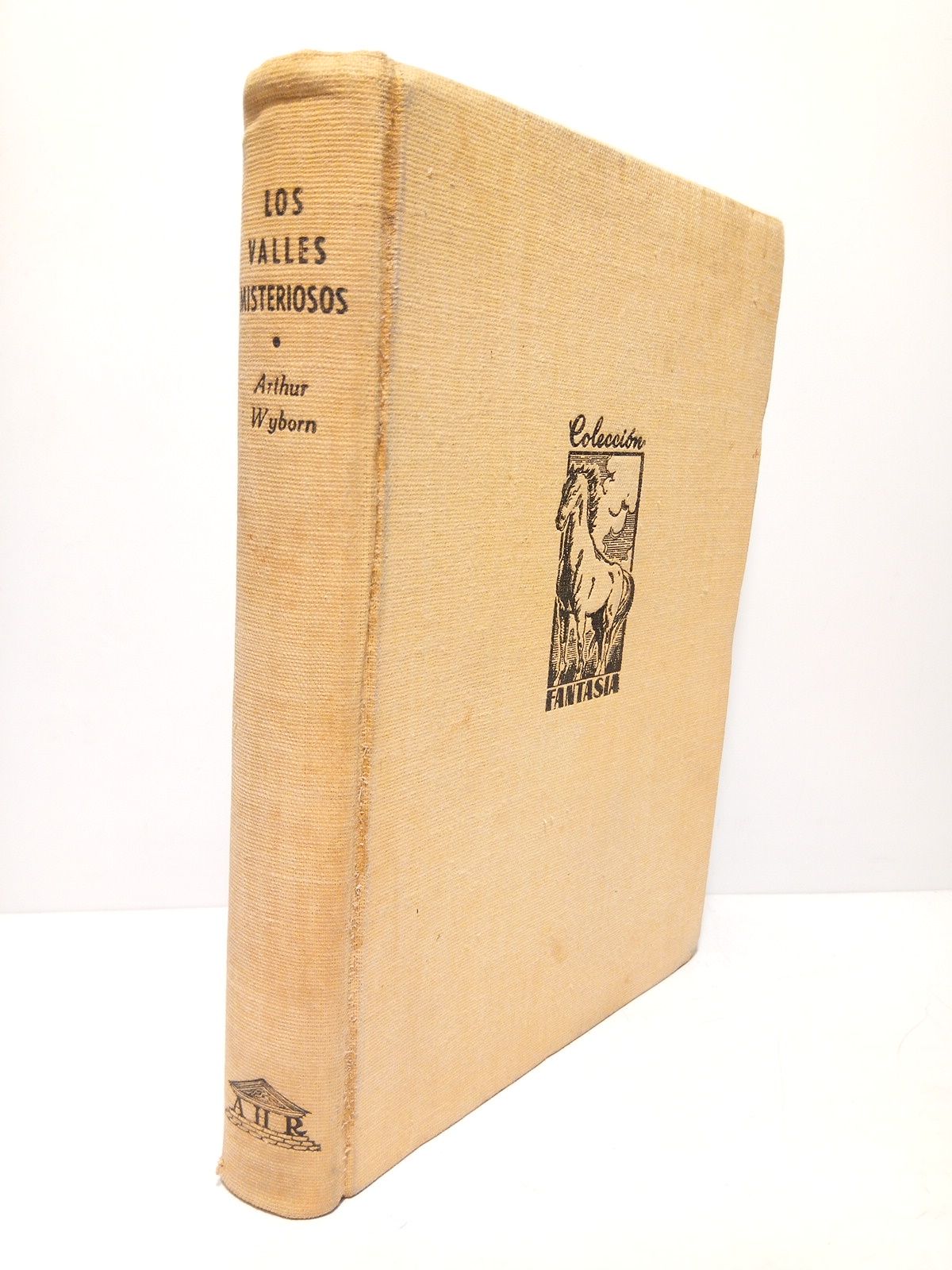WYBORN, Arthur - Los Valles misteriosos (Ttulo original, The Mysterious Valleys) /  Traduccin directa del ingls, por Enrique de Juan
