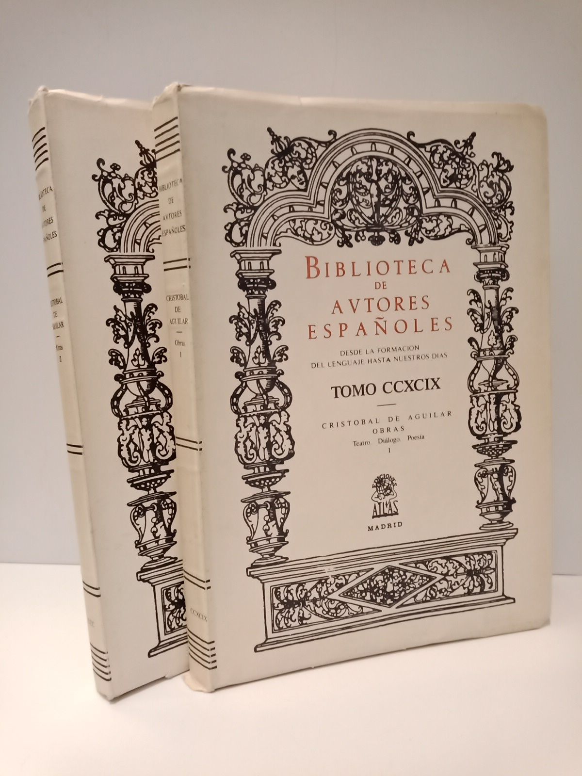 AGUILAR, Cristbal de - Obras: Teatro, dilogos, poesas /  Estudio preliminar de Antonio E. Serrano Redonnet y Disy Ripodas Ardanaz [COMPLETO EN 2 VOLS.]