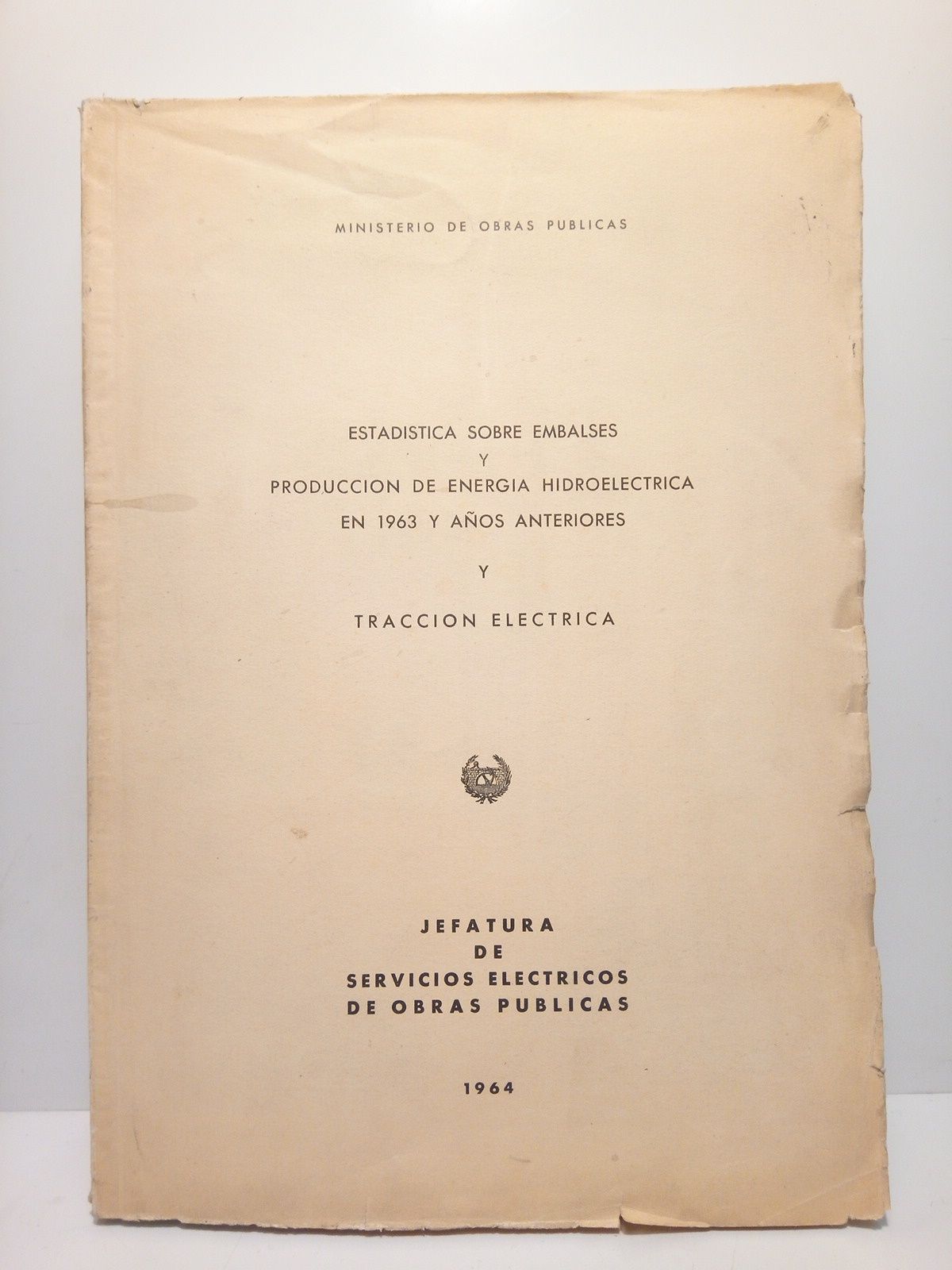 MINISTERIO DE OBRAS PUBLICAS - JEFATURA DE SERVICIOS ELECTRICOS DE OBRAS PUBLICAS - Estadstica sobre embalses y produccin de energa hidroelctrica en 1963 y aos anteriores y trac cin elctrica
