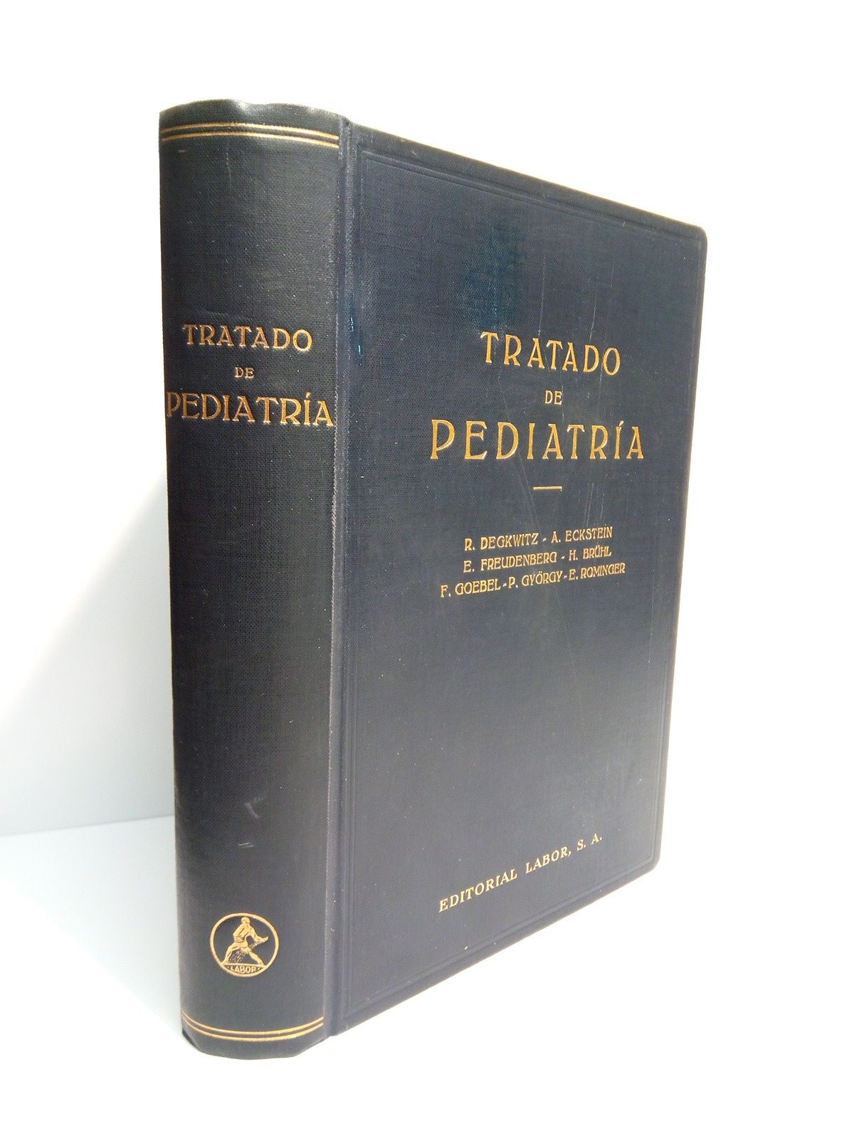 DEGKWITZ, R.; A. Eckstein; E. Freudenberg; H. Brhl y otros - Tratado de Pediatra/ Traduc. del alemn por F. Sanchez-Sarachaga