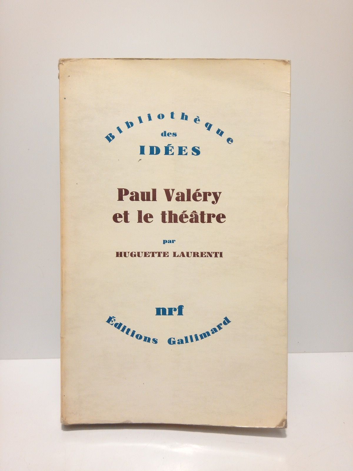 LAURENTI, Huguette - Paul Valry et le thtre
