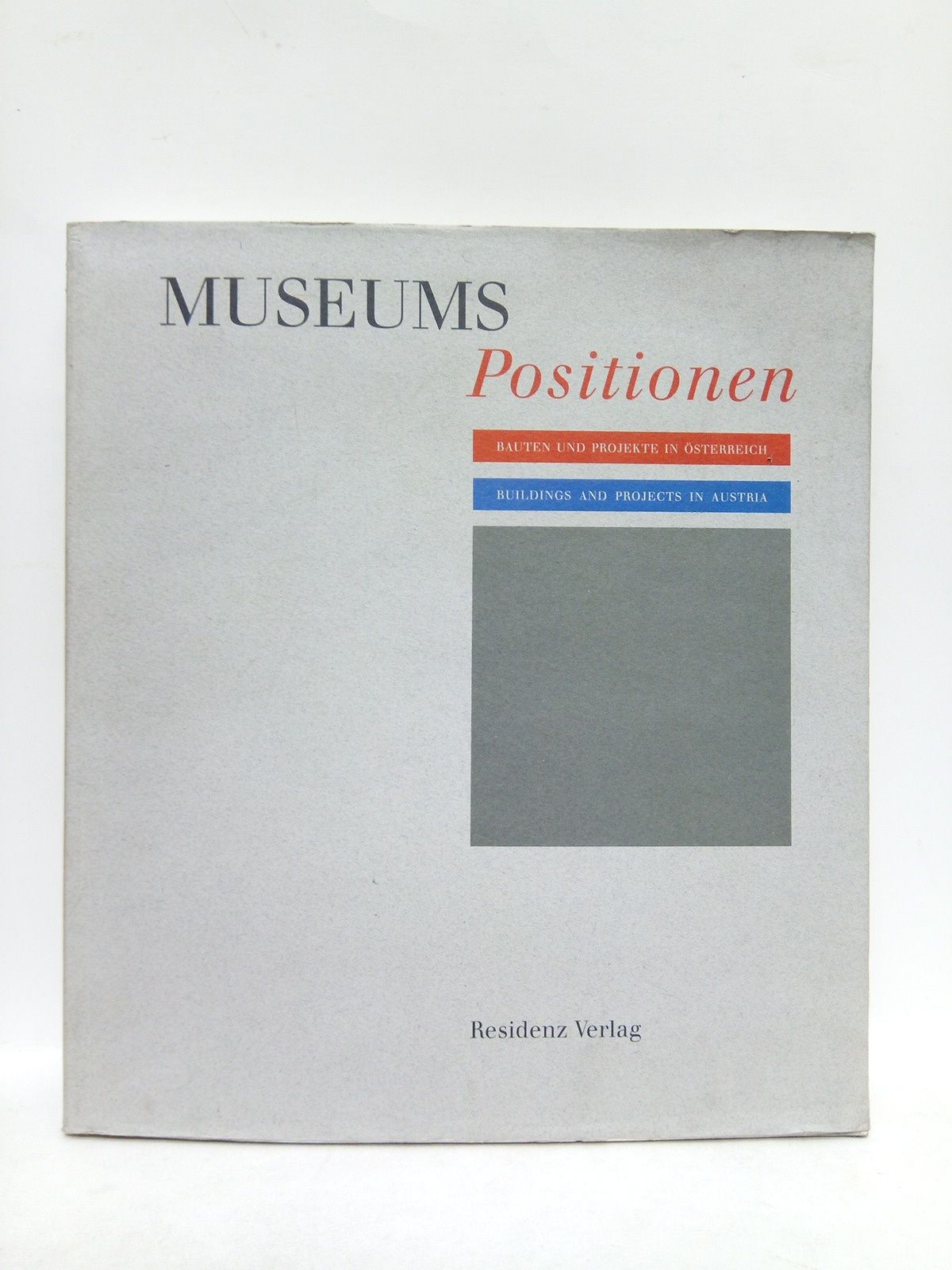 SARNITZ, August (editor) - MUSEUMS-Positionen: Bauten und projekten in sterreich = Buildings and projects in Austria /  Herausgeber -  Editor August Sarnitz