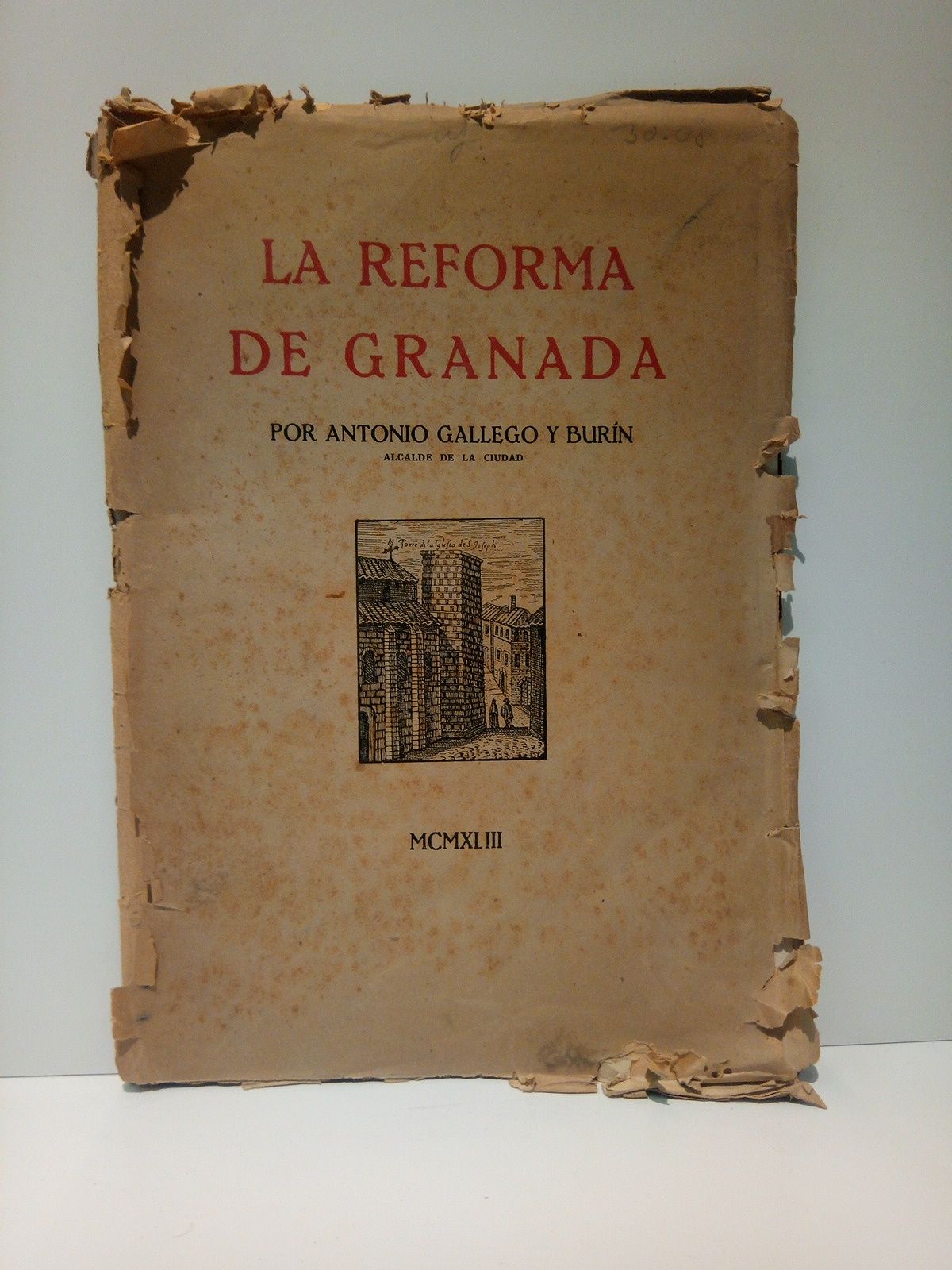 GALLEGO Y BURIN, Antonio - La reforma de Granada. (Conferencia en la Universidad de Granada)