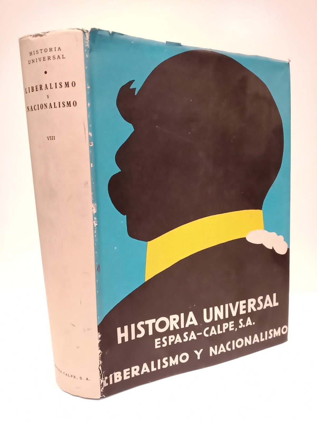 STERN, Alfred; F. Luckwaldt; H. Herkner y W. Goetz - Liberalismo y Nacionalismo (1848-1890) /  Versin espaola de MANUEL GARCIA MORENTE