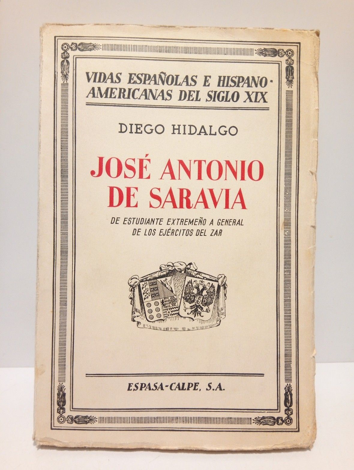 HIDALGO, Diego - Jos Antonio de Saravia: de estudiante extremeo a general de los ejrcitos del Zar