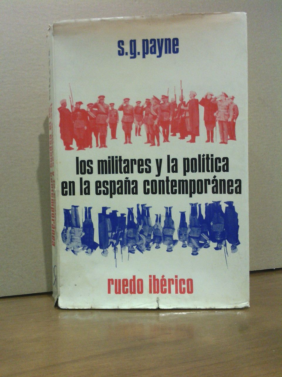 PAYNE, Stanley G. - Los militares y la poltica en la Espaa contempornea /  Traduc. del ingls de Juan Toms de Salas, de la edicin americana de 1967