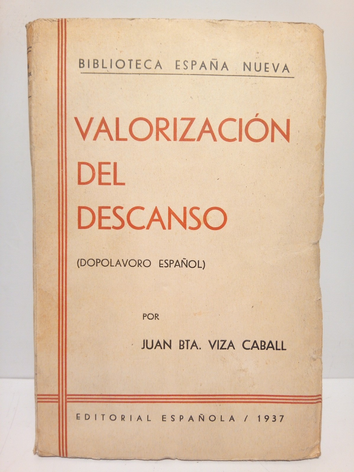 VIZA CABALL, Juan Bautista - Valorizacin del descanso (Dopolavoro espaol)