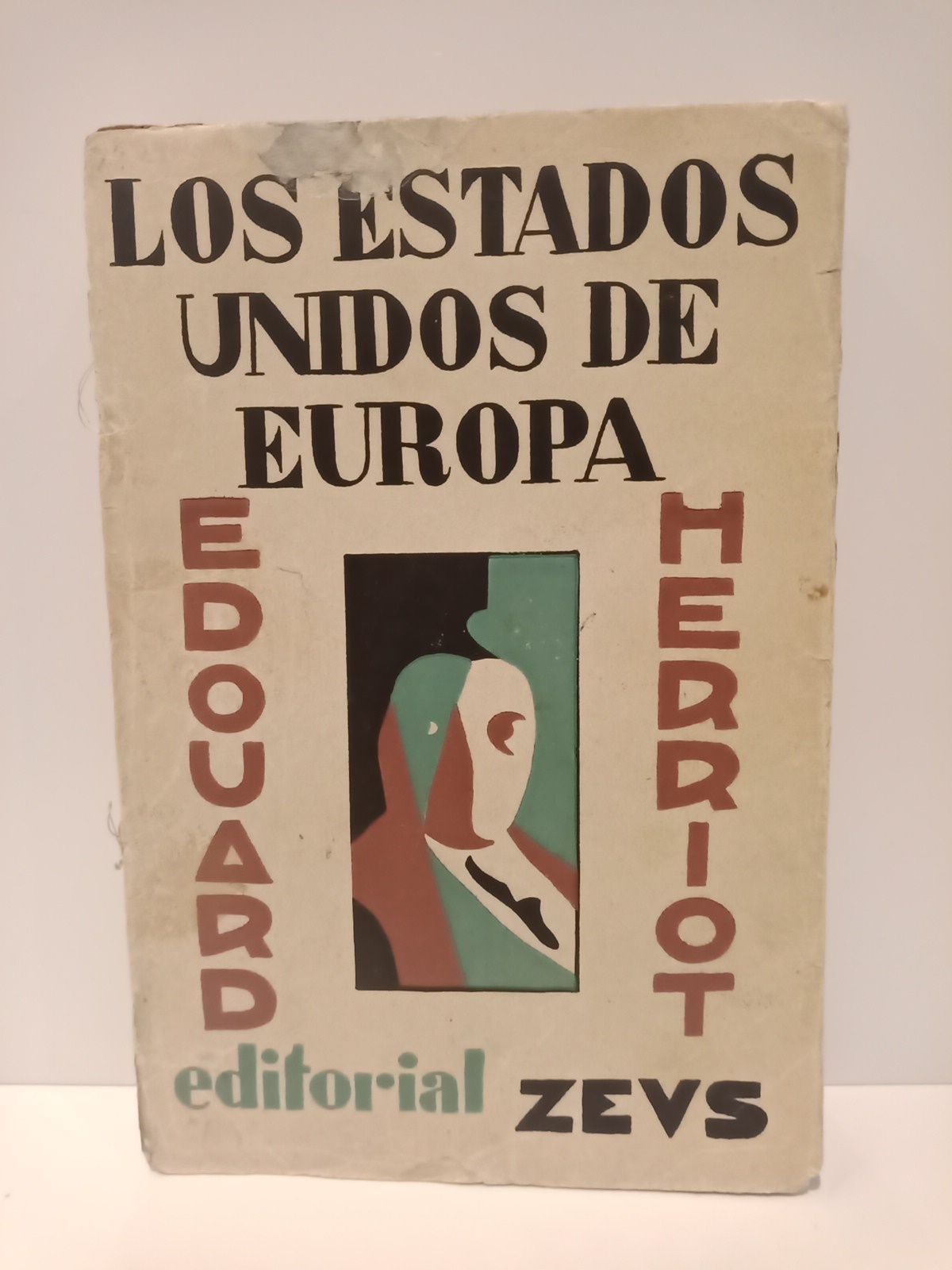 HERRIOT, Eduardo - Los Estados Unidos de Europa/ Versin espaola de Luis Leal Crespo