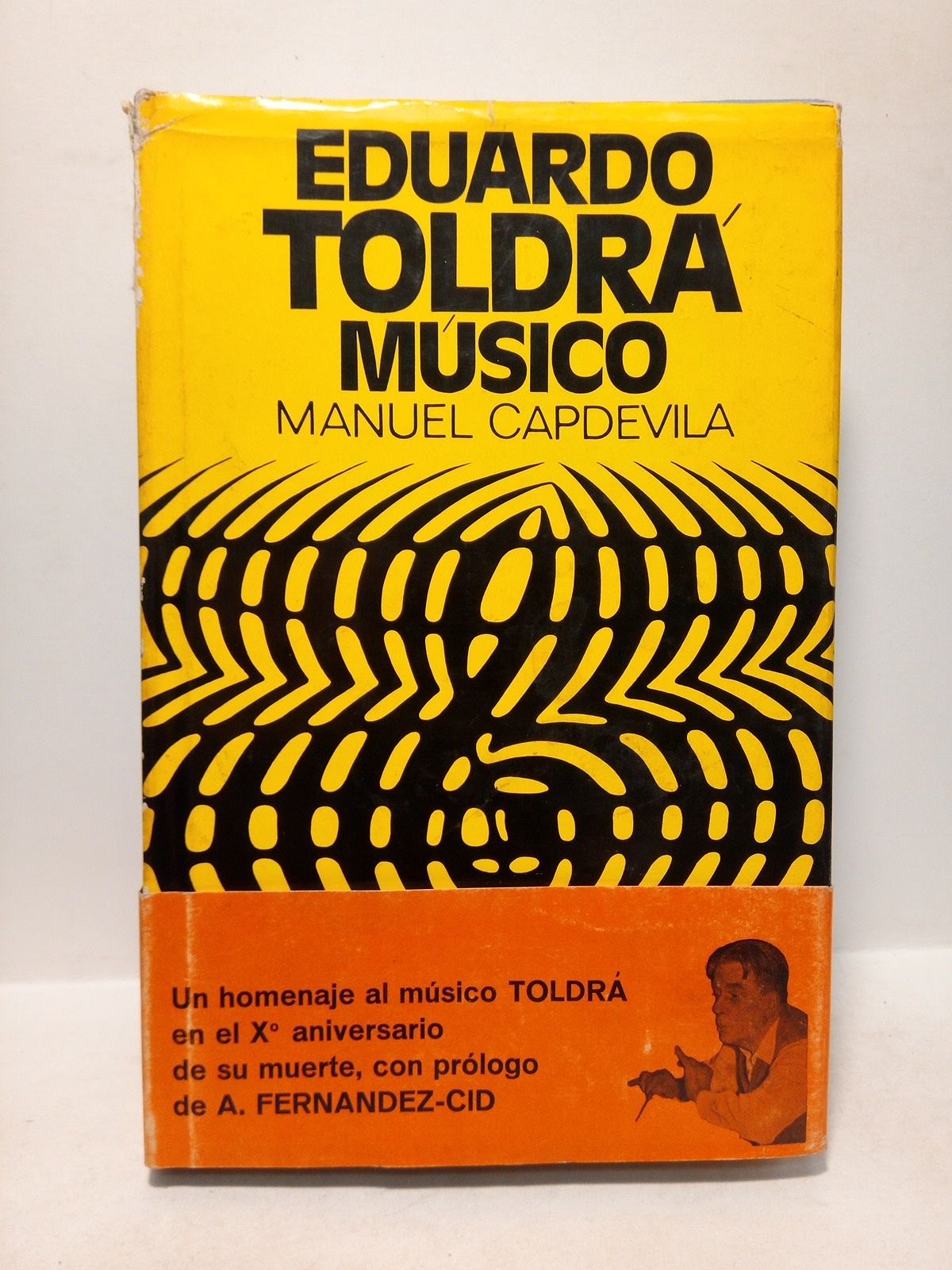 CAPDEVILA, Manuel - Eduardo Toldr, msico /  Prol. de Antonio Fernandez Cid