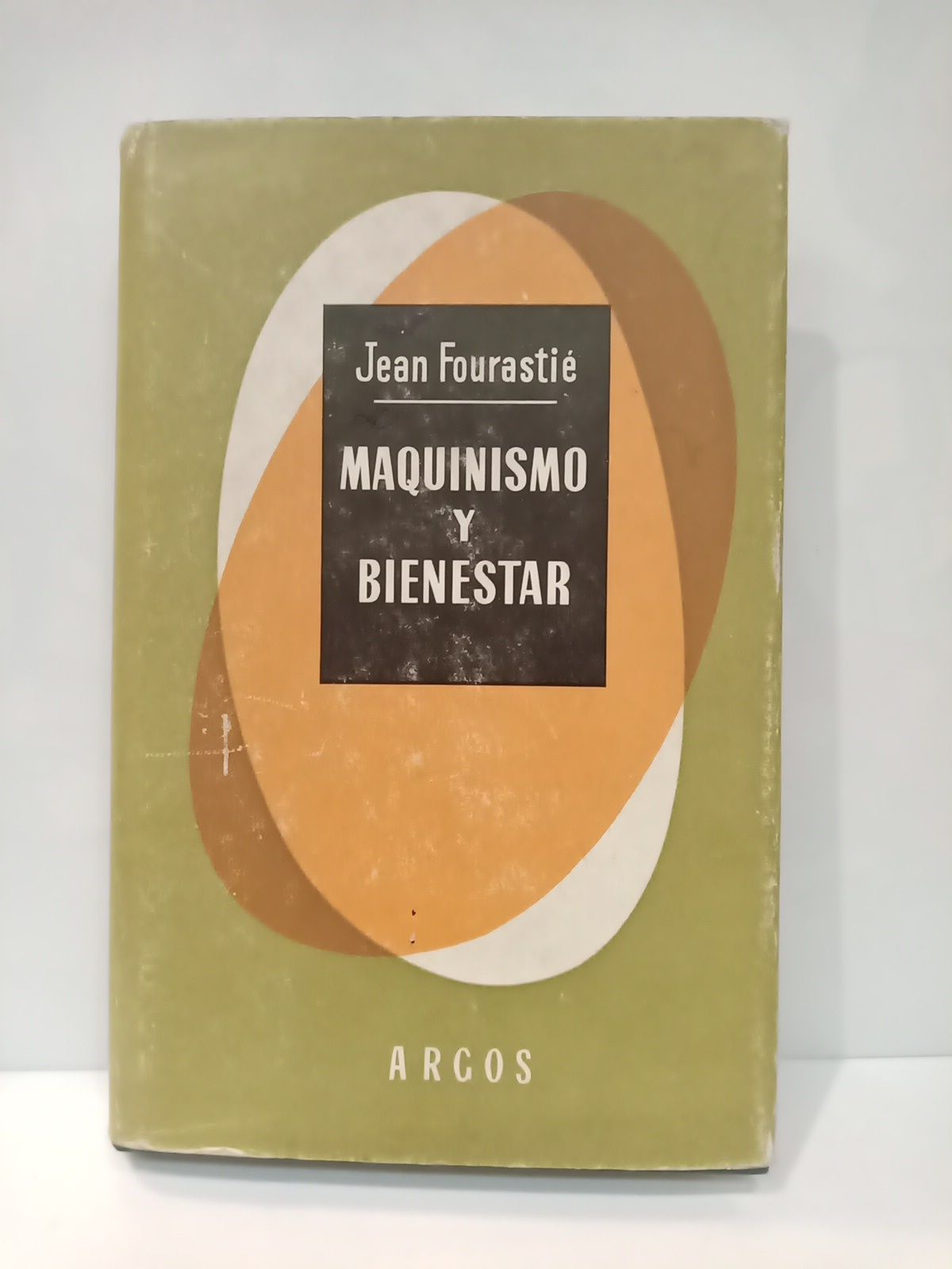 FOURASTIE, Jean - Maquinismo y bienestar