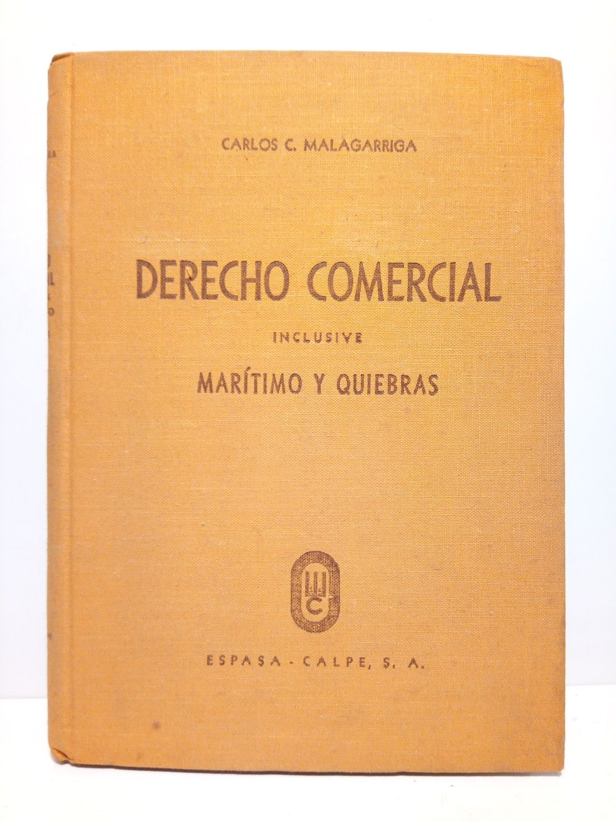 MALAGARRIGA, Carlos C. - Derecho comercial inclusive martimo y quiebras