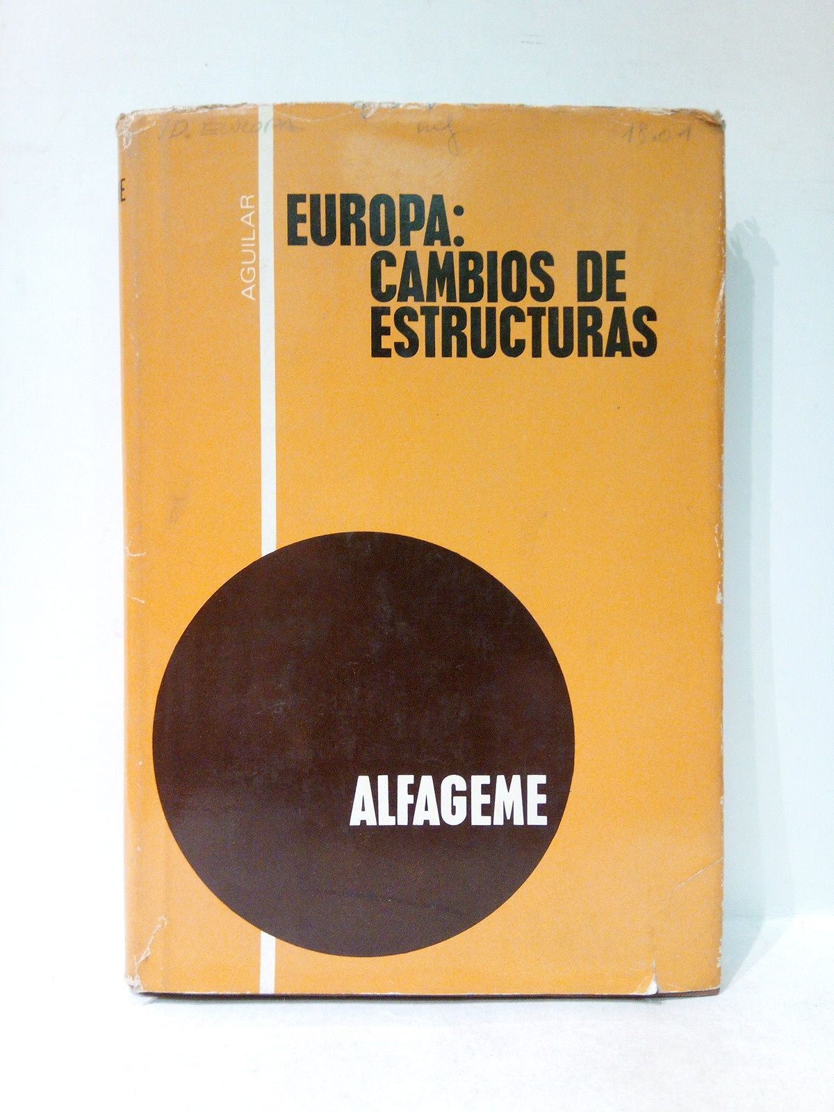 ALFAGEME, Braulio - Europa: Cambios de estructuras / Prol. de Luis Legaz y Lacambra