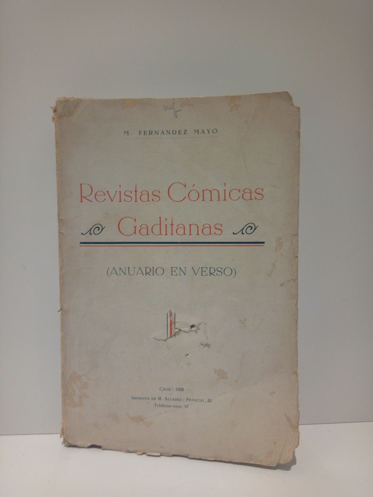 FERNANDEZ MAYO, M. - Revistas Cmicas Gaditanas: Anuario en Verso